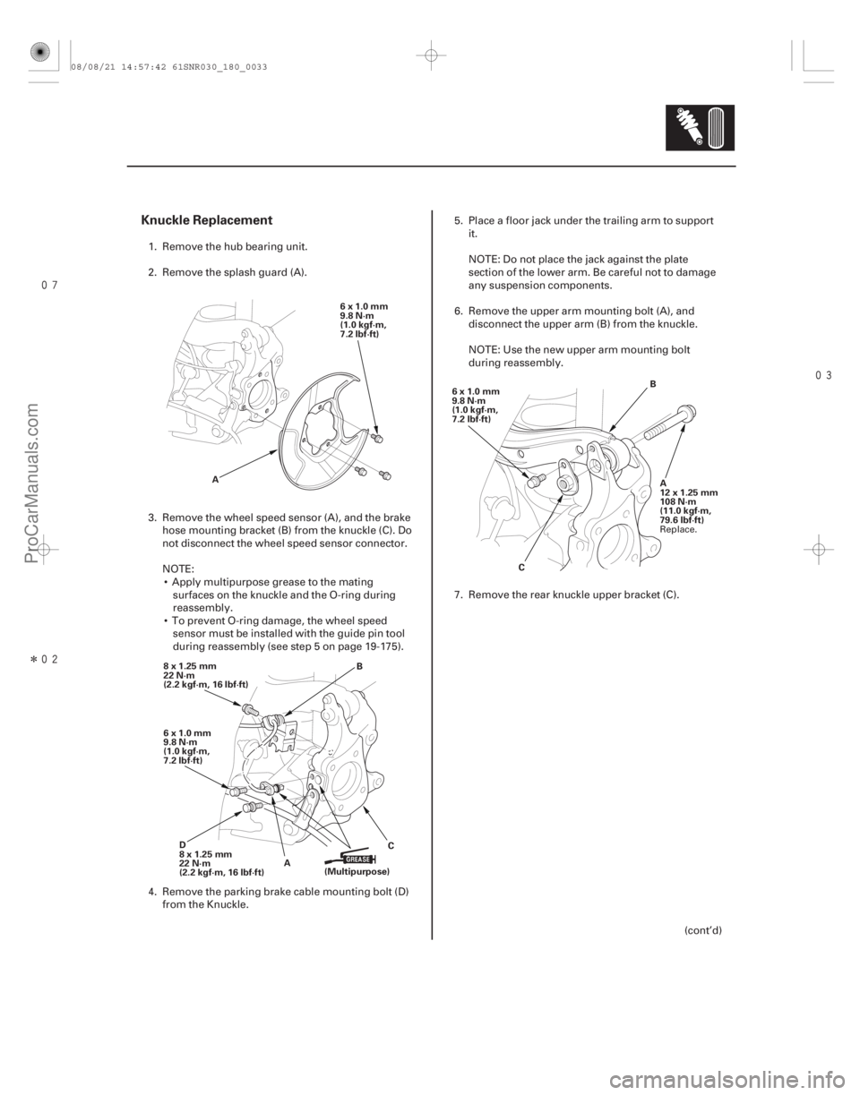ACURA CSX 2006 Service Repair Manual
Î
Knuckle Replacement
18-33
6x1.0mm
9.8 N·m
(1.0 kgf·m,
7.2 lbf·ft)
A
6x1.0mm
9.8 N·m
(1.0 kgf·m,
7.2 lbf·ft) D
8x1.25mm
22 N·m
(2.2 kgf·m, 16 lbf·ft)
8x1.25mm
22 N·m
(2.2 kg ACURA CSX 2006 Service Repair Manual
Î
Knuckle Replacement
18-33
6x1.0mm
9.8 N·m
(1.0 kgf·m,
7.2 lbf·ft)
A
6x1.0mm
9.8 N·m
(1.0 kgf·m,
7.2 lbf·ft) D
8x1.25mm
22 N·m
(2.2 kgf·m, 16 lbf·ft)
8x1.25mm
22 N·m
(2.2 kg