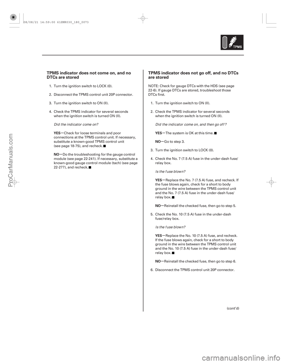 ACURA CSX 2006 Service Repair Manual (#
)
(#
)
µ
µ µ
µ
µ
µ
µ
µ
TPMS indicator does not come on, and no
DTCs are stored TPMS indica ACURA CSX 2006 Service Repair Manual (#
)
(#
)
µ
µ µ
µ
µ
µ
µ
µ
TPMS indicator does not come on, and no
DTCs are stored TPMS indica