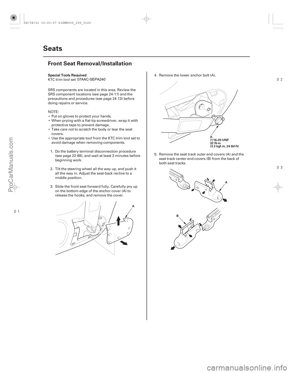 ACURA CSX 2006 Service Repair Manual
(#
)
S
pecial Tools Required
20-118 Seats
Front Seat Removal/Installation
A
A
7/16
-20 UNF
32 N·m
(3.3 kgf·m, 24 lbf·ft)
A
B
KTC trim t ACURA CSX 2006 Service Repair Manual
(#
)
S
pecial Tools Required
20-118 Seats
Front Seat Removal/Installation
A
A
7/16
-20 UNF
32 N·m
(3.3 kgf·m, 24 lbf·ft)
A
B
KTC trim t
