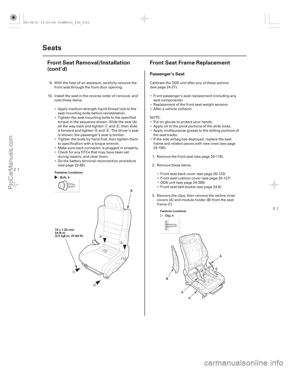 ACURA CSX 2006 Service Repair Manual
(#
)
Passenger’s Seat
20-12020-120 Seats
Front Seat Removal/Installation
(cont’d)
Front Seat Frame Replacement
Fastener Locations
:Bolt,4
10x ACURA CSX 2006 Service Repair Manual
(#
)
Passenger’s Seat
20-12020-120 Seats
Front Seat Removal/Installation
(cont’d)
Front Seat Frame Replacement
Fastener Locations
:Bolt,4
10x