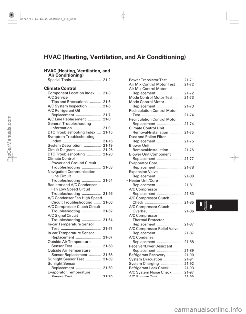 ACURA CSX 2006  Service Repair Manual (#

/)
HVAC (Heating, Ventilation, andAir Conditioning)
Climate Control
HVAC (Heating, Ventilation, and Air Conditioning)
...........................
......