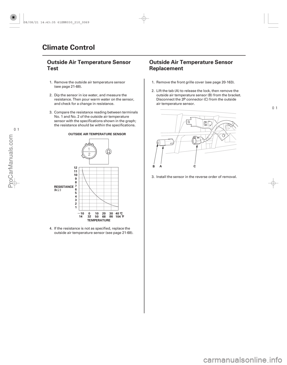 ACURA CSX 2006 Service Repair Manual
(#
)
(#
)
µ
21-6821-68 Climate Control
Outside Air Temperature Sensor
Test
Outside Air Temperatur ACURA CSX 2006 Service Repair Manual
(#
)
(#
)
µ
21-6821-68 Climate Control
Outside Air Temperature Sensor
Test
Outside Air Temperatur