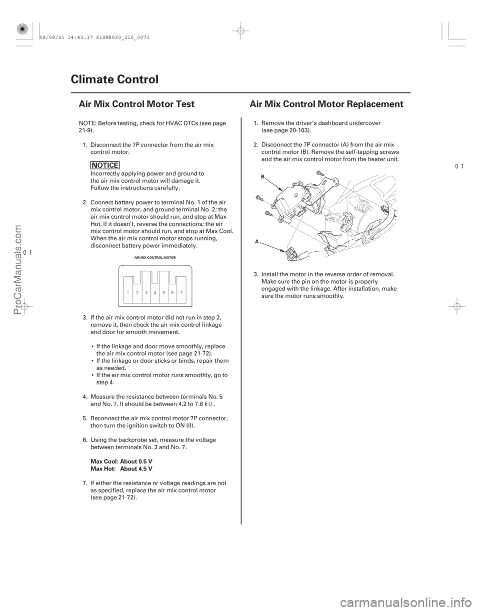 ACURA CSX 2006 Service Repair Manual
(#
)
(#
)
Max Cool: About 0.5 V
Max Hot: About 4.5 V
21-7221-72 Climate Control
Air Mix Control Mot ACURA CSX 2006 Service Repair Manual
(#
)
(#
)
Max Cool: About 0.5 V
Max Hot: About 4.5 V
21-7221-72 Climate Control
Air Mix Control Mot