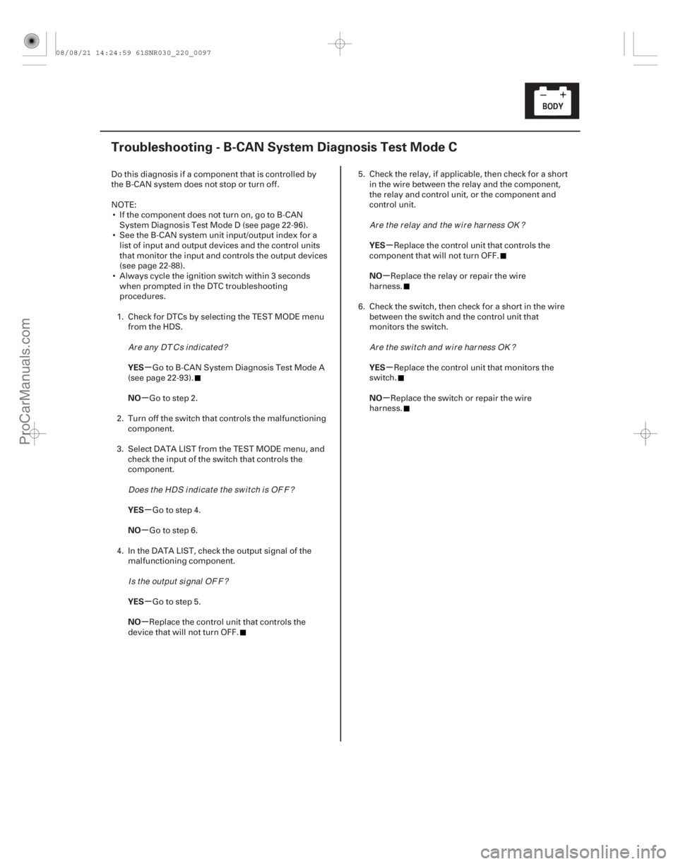 ACURA CSX 2006 Service Repair Manual (#
)
µ
µ
µ
µ
µ
µ µ
µ
µ
µ
YES
NO
YES
NO
YES
NO YES
NO
YES
NO
22-95
Troubleshooting - B-CAN System Diagnosis Test Mode C
Do this diagnos ACURA CSX 2006 Service Repair Manual (#
)
µ
µ
µ
µ
µ
µ µ
µ
µ
µ
YES
NO
YES
NO
YES
NO YES
NO
YES
NO
22-95
Troubleshooting - B-CAN System Diagnosis Test Mode C
Do this diagnos