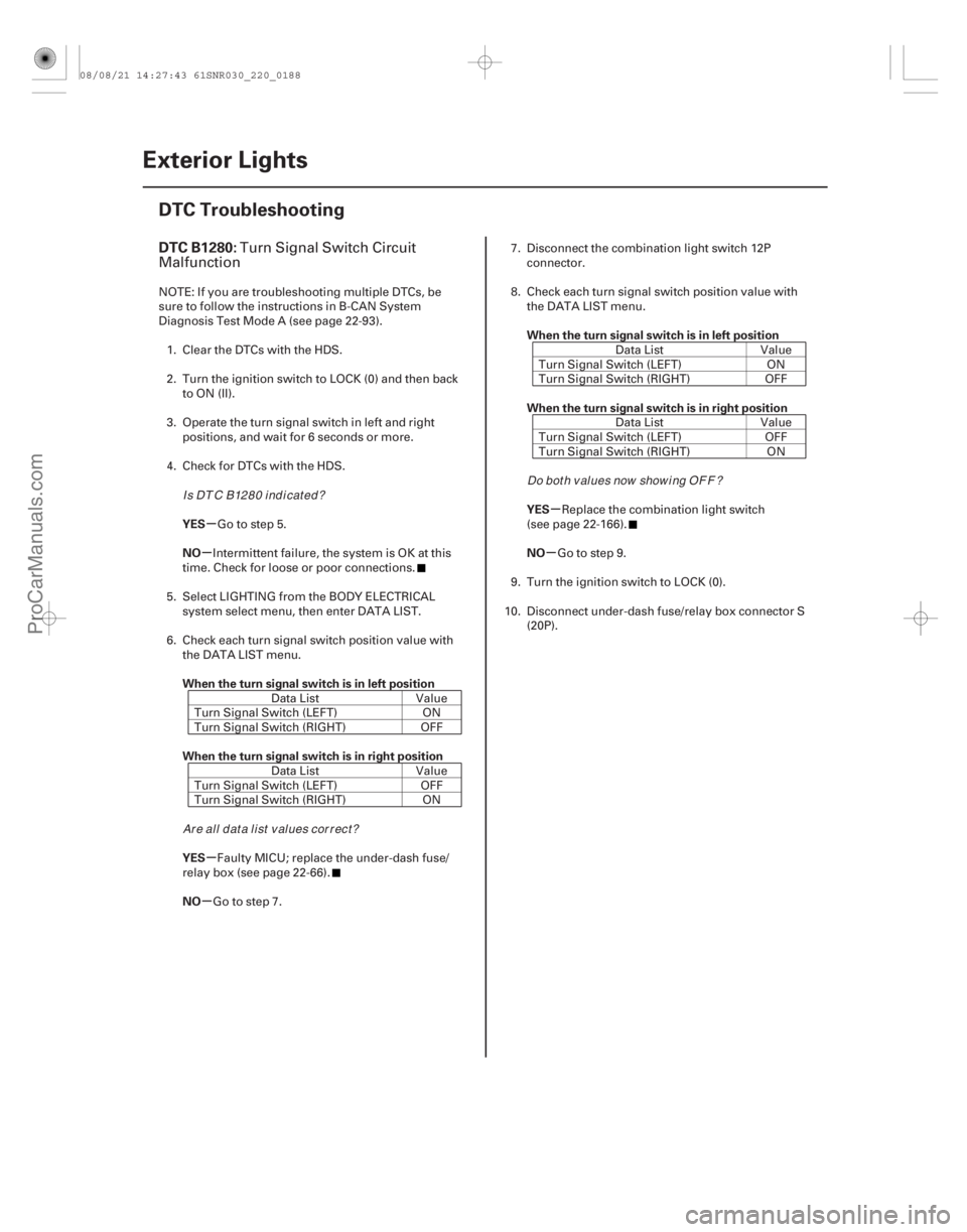 ACURA CSX 2006 Service Repair Manual (#
.
)
µ
µ
µ
µ µ
µ
DTC B1280:
YES
NO
When the turn signal switch is in left position
When the turn signal switch is in right position
YES
NO Whe ACURA CSX 2006 Service Repair Manual (#
.
)
µ
µ
µ
µ µ
µ
DTC B1280:
YES
NO
When the turn signal switch is in left position
When the turn signal switch is in right position
YES
NO Whe