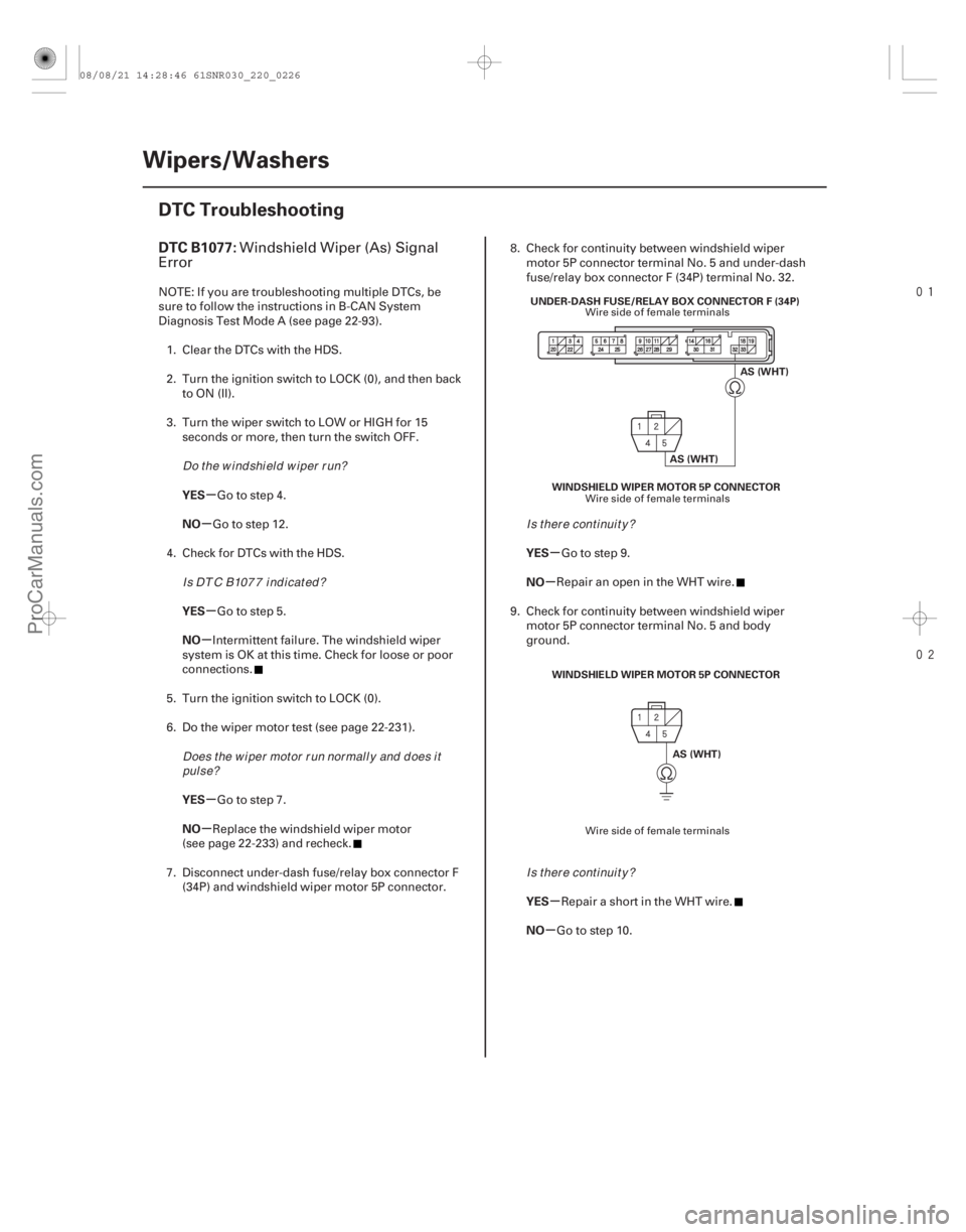 ACURA CSX 2006 Service Repair Manual
(#
.
)
µ
µ
µ
µ
µ
µ µ
µ
µ
µ
DTC B1077:
YES
NO
YES
NO
YES
NO YES
NO
YES
NO
22-224Wipers/Washers
DTC Troubleshooting
UNDER-DASH F ACURA CSX 2006 Service Repair Manual
(#
.
)
µ
µ
µ
µ
µ
µ µ
µ
µ
µ
DTC B1077:
YES
NO
YES
NO
YES
NO YES
NO
YES
NO
22-224Wipers/Washers
DTC Troubleshooting
UNDER-DASH F