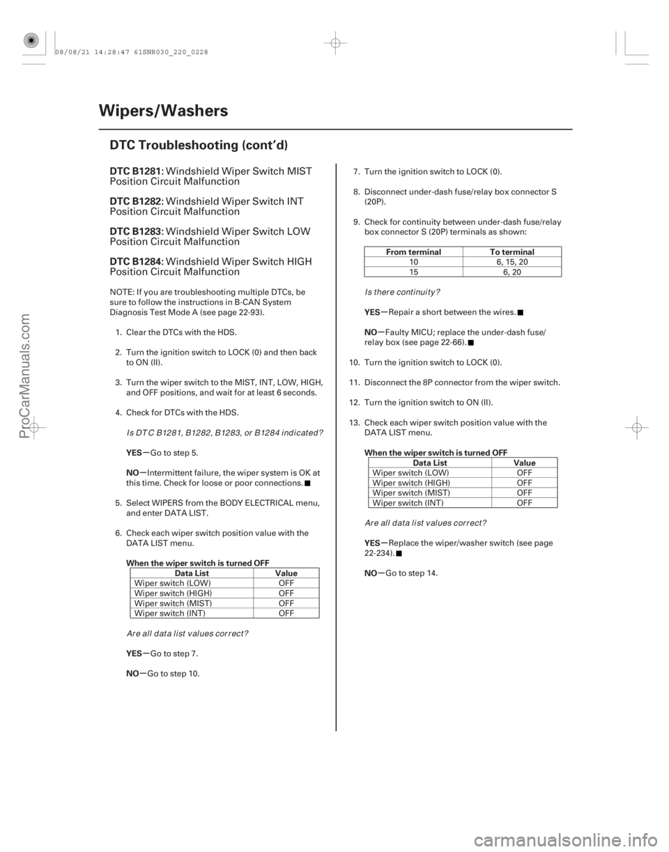 ACURA CSX 2006 Service Repair Manual (#
.
)
µ
µ
µ
µ µ
µ
µ
µ
DTC B1281:
DTC B1282:
DTC B1283:
DTC B1284:
YES
NO
When the wiper switch is turned OFF Data List Value
YES
NO From te ACURA CSX 2006 Service Repair Manual (#
.
)
µ
µ
µ
µ µ
µ
µ
µ
DTC B1281:
DTC B1282:
DTC B1283:
DTC B1284:
YES
NO
When the wiper switch is turned OFF Data List Value
YES
NO From te
