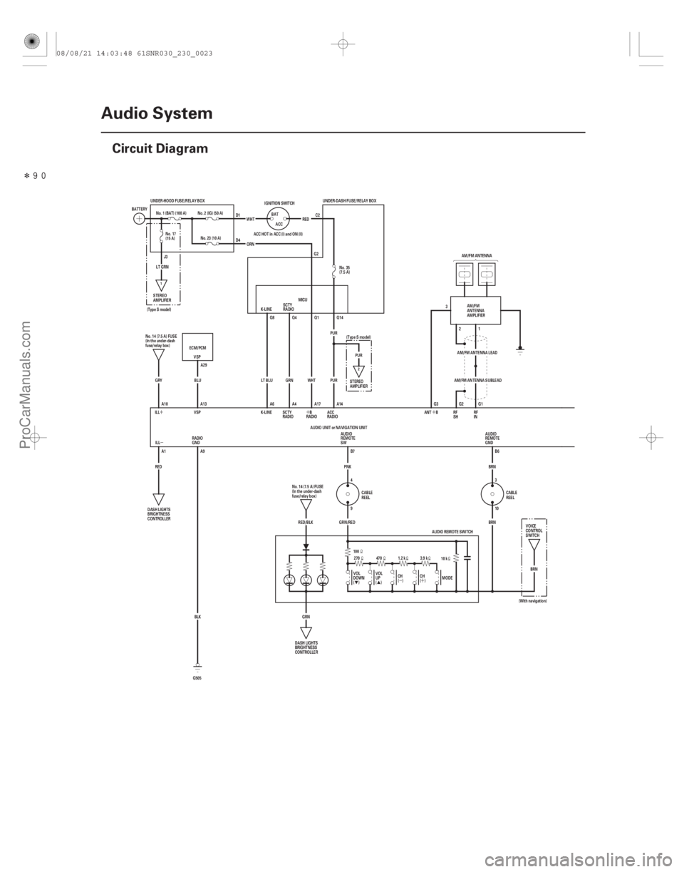 ACURA CSX 2006 Service Repair Manual Î
(#
)
µ´
µ
´
´
´
23-20Audio System
Circuit Diagram
3
G2 21 G1
SCTY
RADIO
K-LINE
PUR
PUR
UNDER-DASH FUSE/RELAY BOX
AM/FM ANTENNA
UNDER-HO ACURA CSX 2006 Service Repair Manual Î
(#
)
µ´
µ
´
´
´
23-20Audio System
Circuit Diagram
3
G2 21 G1
SCTY
RADIO
K-LINE
PUR
PUR
UNDER-DASH FUSE/RELAY BOX
AM/FM ANTENNA
UNDER-HO