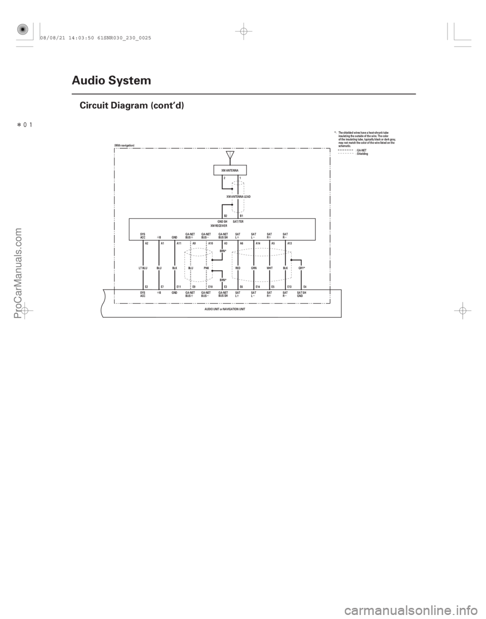 ACURA CSX 2006  Service Repair Manual Î
µµ
´
µ
´
´ ´
µ
´
´
´µ´µ
23-22Audio System
Circuit Diagram (cont’d)
GND
2
B2 1
BUS
GND B1
E13
R SAT A13
SAT
R E5 A5
E14
L SAT A14
BUS SH GA-NET
A3
GA-NET
E10 A10
B