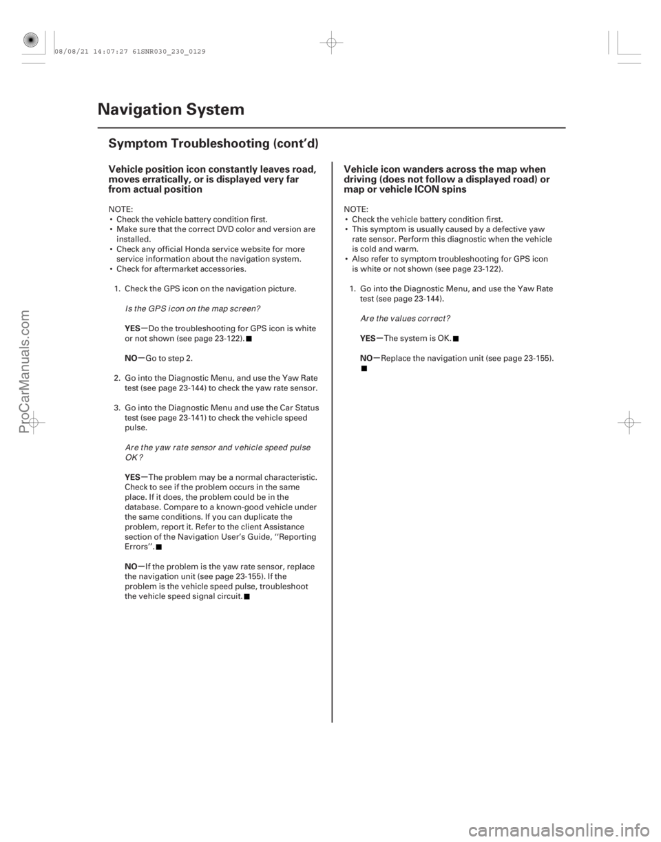 ACURA CSX 2006 Service Repair Manual (##
)
(##
)
µ
µ
µ
µ µ
µ
Vehicle position icon constantly leaves road,
moves erratically, or is disp ACURA CSX 2006 Service Repair Manual (##
)
(##
)
µ
µ
µ
µ µ
µ
Vehicle position icon constantly leaves road,
moves erratically, or is disp