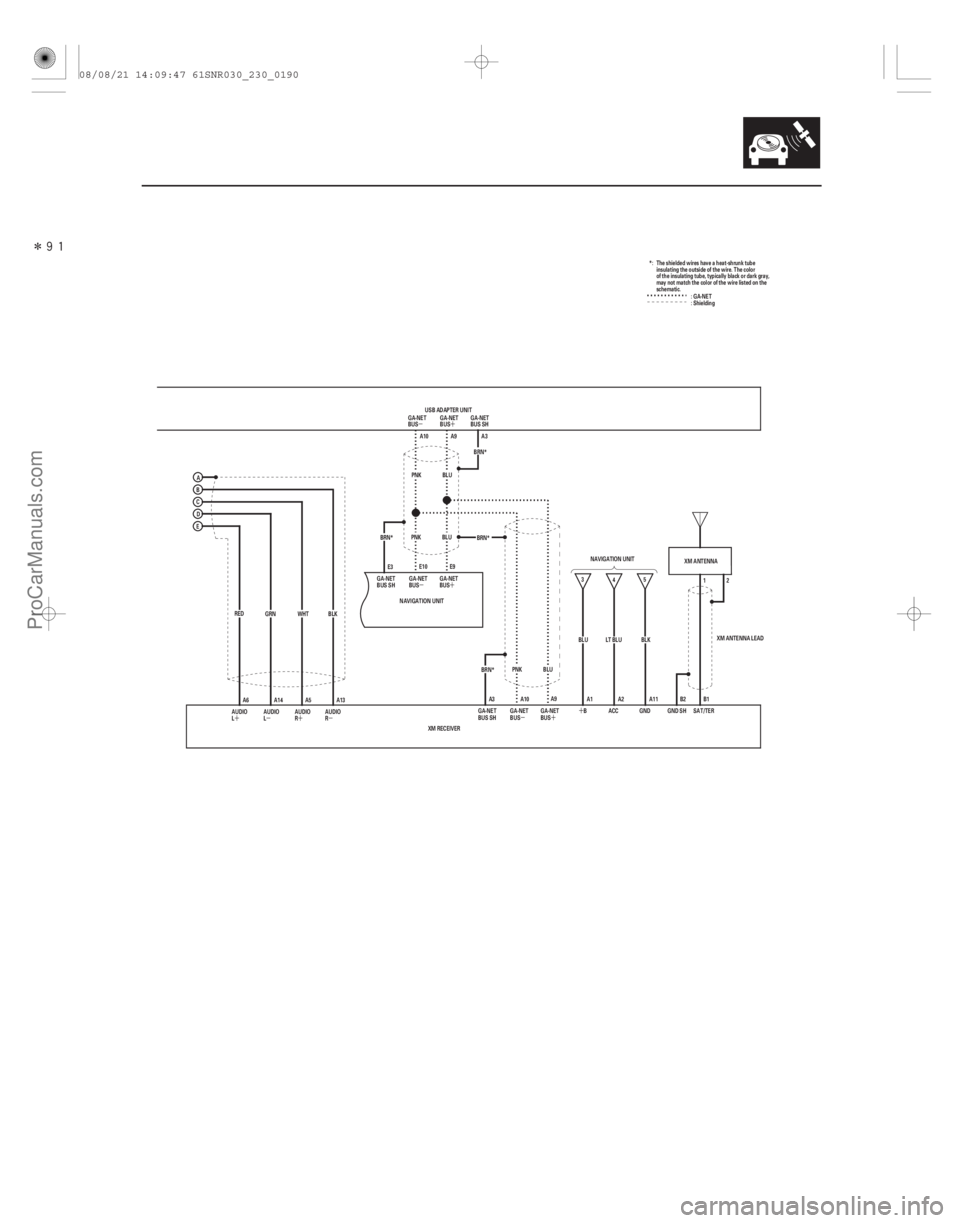 ACURA CSX 2006  Service Repair Manual Î
´
µ
´
µ ´
µ
´
´µ ´µ
23-187
*: The shielded wires have a heat-shrunk tube insulating the outside of the wire. The color
of the insulating tube, typically black or dark gra