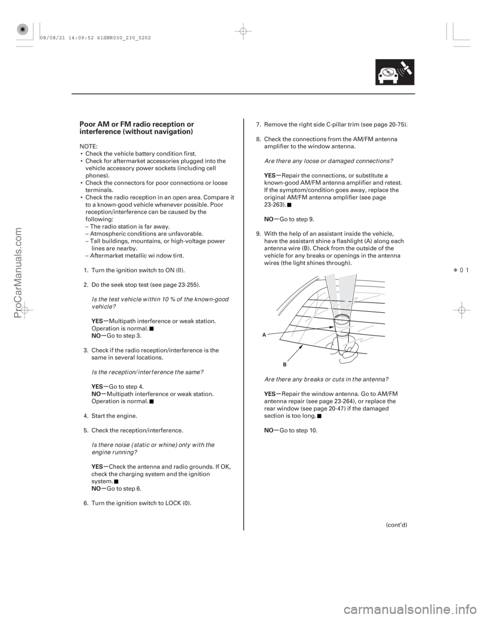 ACURA CSX 2006  Service Repair Manual Î
(## 
)
µ
µ
µ
µ
µ
µ µ
µ
µ
µ
Poor AM or FM radio reception or
interference (without navigation)
YES
NO
YES
NO
YES
NO YES
NO
YES
NO