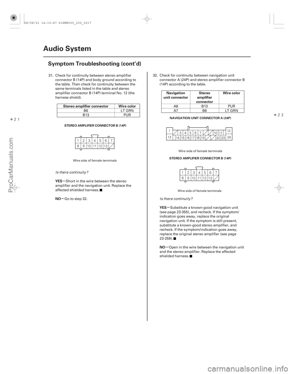 ACURA CSX 2006 Service Repair Manual Î
Î
µ
µ µ
µ
Stereo amplifier connector Wire color
YES
NO Navigation
unit connector Stereo
amplifier
connector Wire color
YES
NO
23-214 Audio System
Symptom Troubleshooting (cont’d ACURA CSX 2006 Service Repair Manual Î
Î
µ
µ µ
µ
Stereo amplifier connector Wire color
YES
NO Navigation
unit connector Stereo
amplifier
connector Wire color
YES
NO
23-214 Audio System
Symptom Troubleshooting (cont’d
