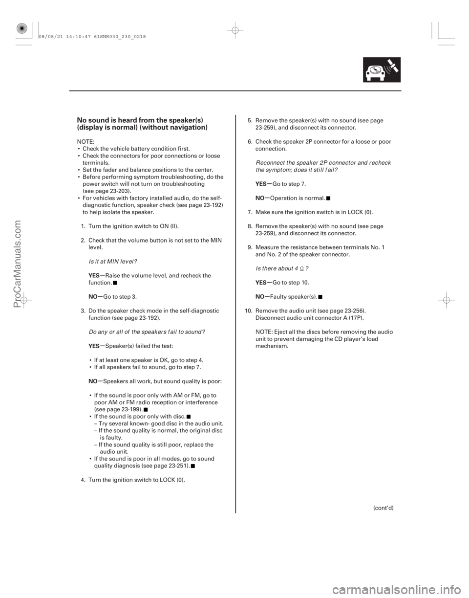ACURA CSX 2006 Service Repair Manual (##
)
µ
µ
µ
µ µ
µ
µ
µ
No sound is heard from the speaker(s)
(display is normal) (without navigation)
YES
NO
YES
NO YES
NO
YES
NO
23-215
NOT ACURA CSX 2006 Service Repair Manual (##
)
µ
µ
µ
µ µ
µ
µ
µ
No sound is heard from the speaker(s)
(display is normal) (without navigation)
YES
NO
YES
NO YES
NO
YES
NO
23-215
NOT