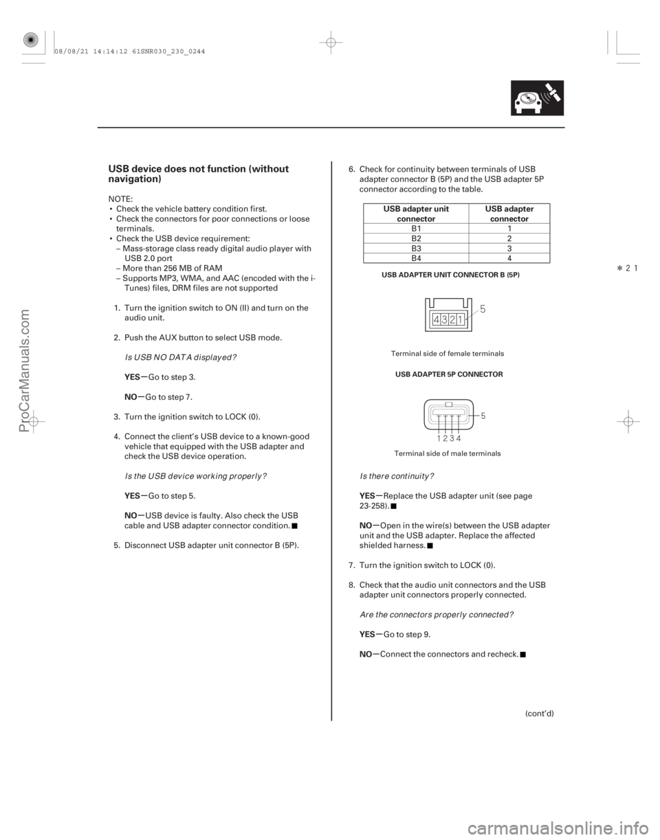 ACURA CSX 2006  Service Repair Manual Î
(## 
)
µ
µ
µ
µ µ
µ
µ
µ
USB device does not function (without
navigation)
YES
NO
YES
NO USB adapter unit
connector USB adapter
connec