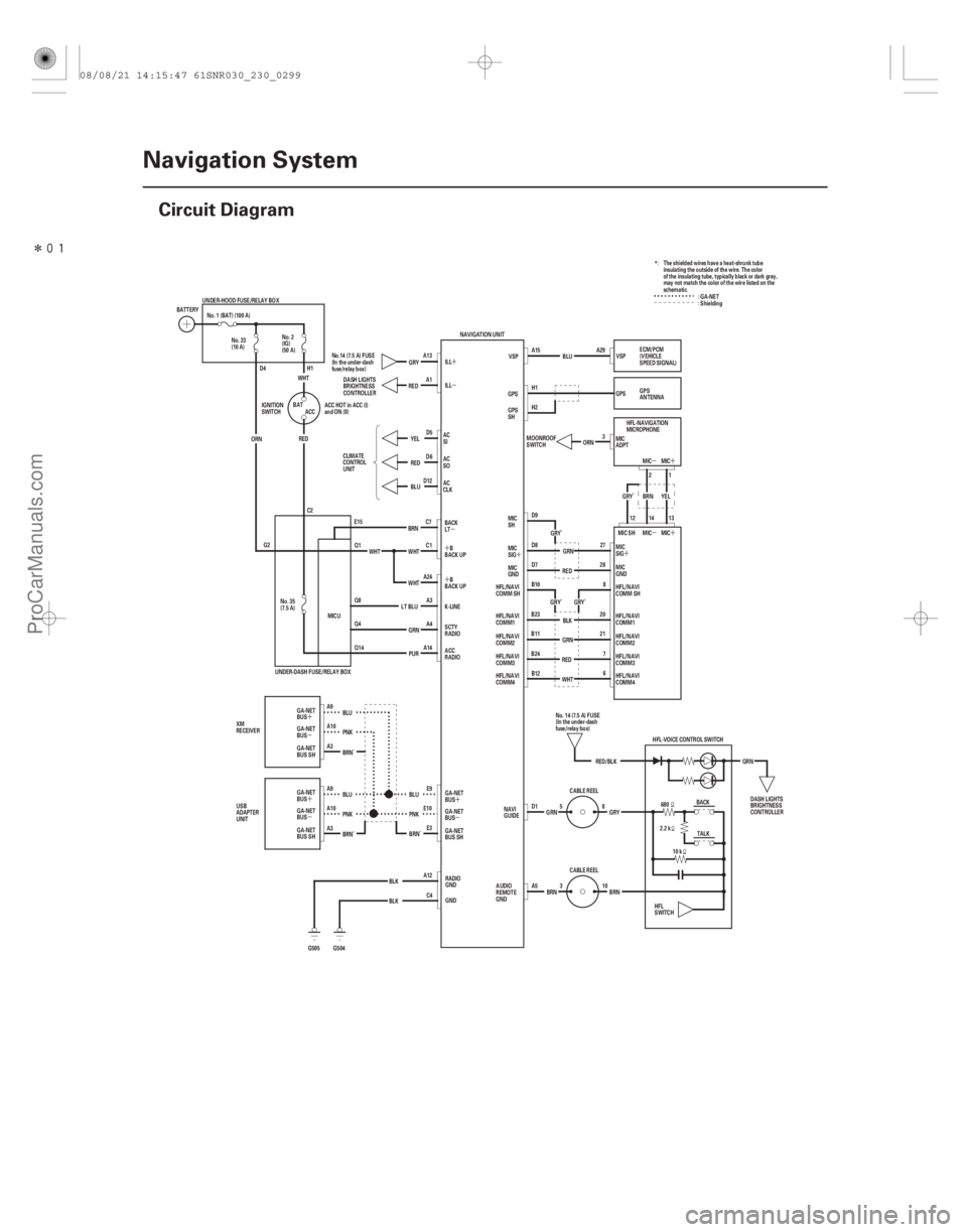 ACURA CSX 2006 Service Repair Manual Î
(##
)
´µ
´ ´
µ
´
µ ´
´µ´
µ´
´
µ ´
µ
23-296Navigation System
Circuit Diagram
A10 A9
BRN10
BRN
3 CABLE REEL
A5 A29
D ACURA CSX 2006 Service Repair Manual Î
(##
)
´µ
´ ´
µ
´
µ ´
´µ´
µ´
´
µ ´
µ
23-296Navigation System
Circuit Diagram
A10 A9
BRN10
BRN
3 CABLE REEL
A5 A29
D