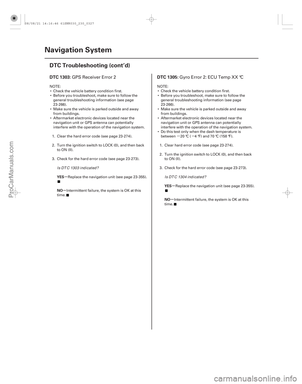 ACURA CSX 2006 Service Repair Manual (##
#
)
µµ(##
#
)
µ
µ µ
µ
DTC 1303: DTC 1305:
YES
NO YES
NO
23-32423-324Navigation System
DTC Troublesh ACURA CSX 2006 Service Repair Manual (##
#
)
µµ(##
#
)
µ
µ µ
µ
DTC 1303: DTC 1305:
YES
NO YES
NO
23-32423-324Navigation System
DTC Troublesh