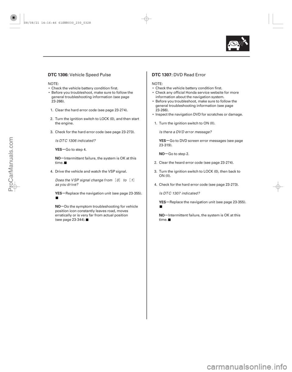 ACURA CSX 2006 Service Repair Manual ¦§ ¦§
(##
#
)
(##
#
)
µ
µ
µ
µ µ
µ
µ
µ
DTC 1306: DTC 1307:
YES
NO
YES
NO YES
NO
YES
NO
23-32 ACURA CSX 2006 Service Repair Manual ¦§ ¦§
(##
#
)
(##
#
)
µ
µ
µ
µ µ
µ
µ
µ
DTC 1306: DTC 1307:
YES
NO
YES
NO YES
NO
YES
NO
23-32