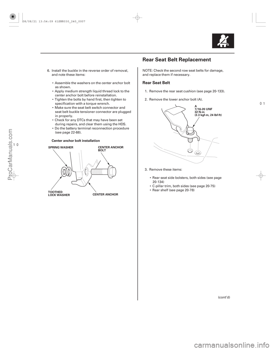 ACURA CSX 2006 Service Repair Manual
(#
)
Center anchor bolt installation
Rear Seat Belt
24-724-7
Rear Seat Belt Replacement
CENTER ANCHOR
CENTER ANCHOR
BOLT
TOOTHED
LOCK WASHER SPRI ACURA CSX 2006 Service Repair Manual
(#
)
Center anchor bolt installation
Rear Seat Belt
24-724-7
Rear Seat Belt Replacement
CENTER ANCHOR
CENTER ANCHOR
BOLT
TOOTHED
LOCK WASHER SPRI