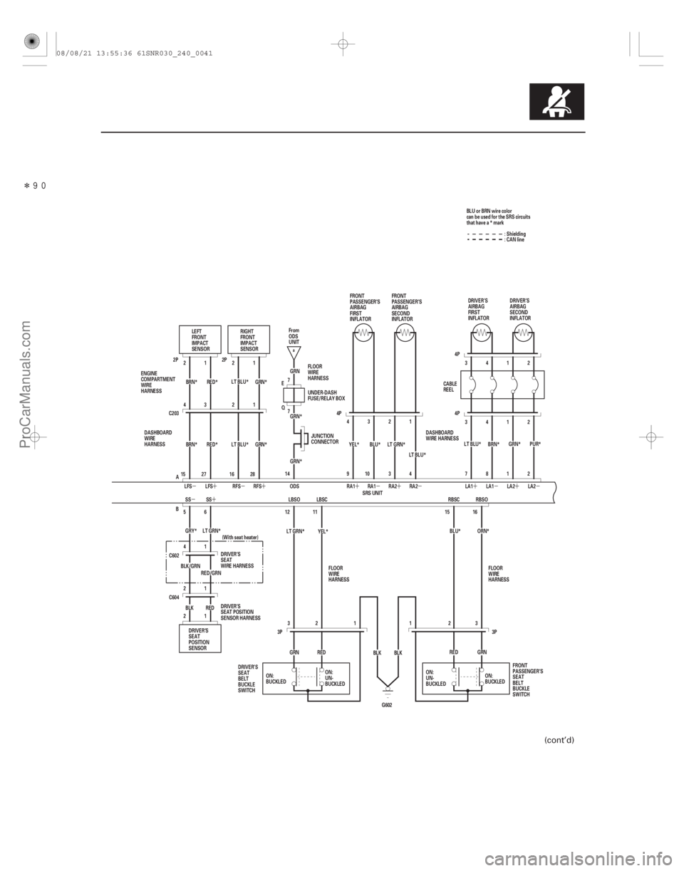 ACURA CSX 2006 Service Repair Manual Î
µ
´
µ´ µ´
µ´ µ
´ µ
´
µ
´
24-41
(With seat heater)
RED/GRN
BLK/GRN
1
2 7 7
GRN* GRN : Shielding
G602
GRN*
RED*
GRN*
BRN* LT BLU*
ORN*
BLU*
LT GRN* YEL*
GRY* LT GRN* ACURA CSX 2006 Service Repair Manual Î
µ
´
µ´ µ´
µ´ µ
´ µ
´
µ
´
24-41
(With seat heater)
RED/GRN
BLK/GRN
1
2 7 7
GRN* GRN : Shielding
G602
GRN*
RED*
GRN*
BRN* LT BLU*
ORN*
BLU*
LT GRN* YEL*
GRY* LT GRN*