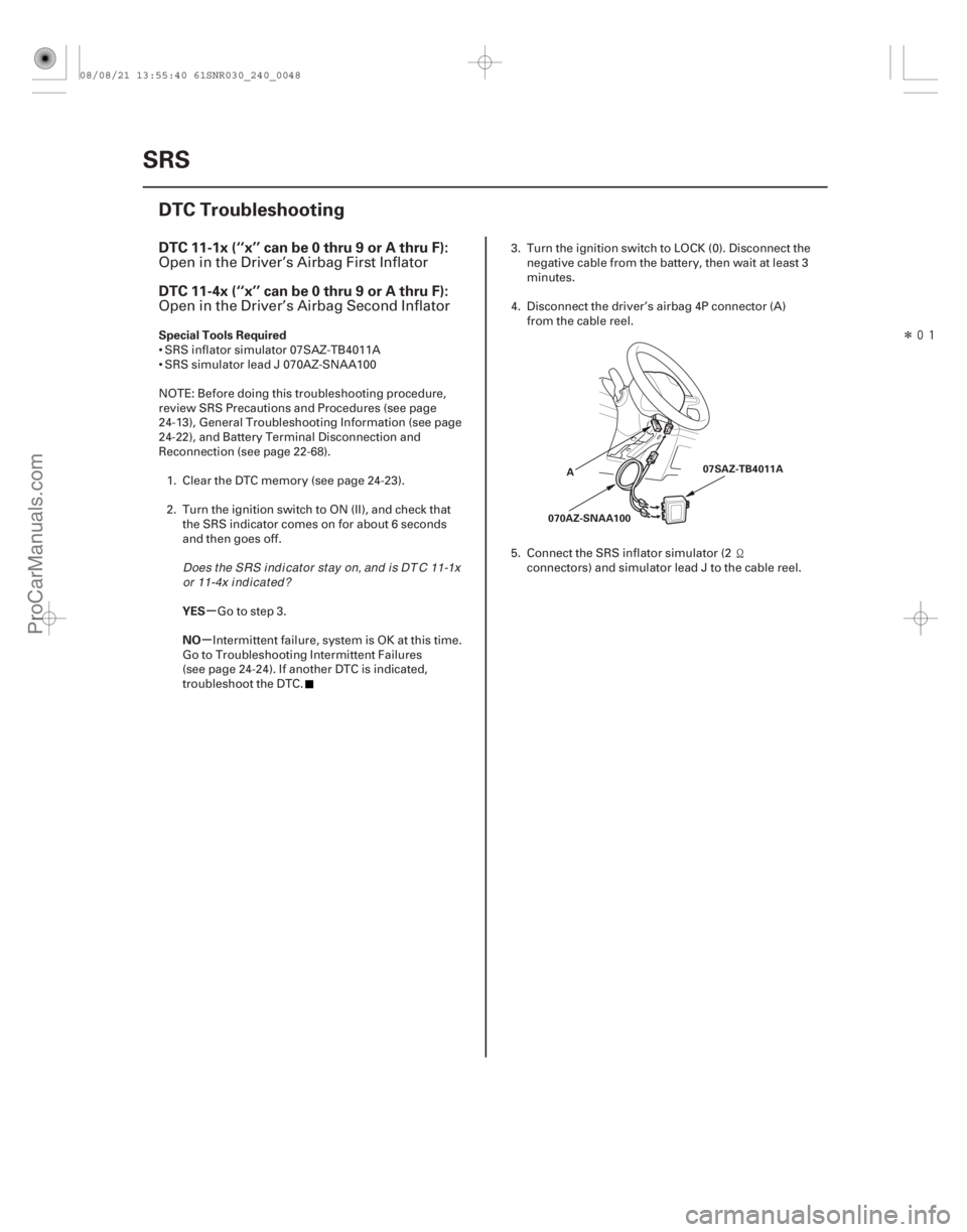 ACURA CSX 2006 Service Repair Manual Î
(#
-)
µ
µ
DTC 11-1x (‘‘x’’ can be 0 thru 9 or A thru F):
DTC 11-4x (‘‘x’’ can be 0 thru 9 or A thru F):
Special Tools Required
ACURA CSX 2006 Service Repair Manual Î
(#
-)
µ
µ
DTC 11-1x (‘‘x’’ can be 0 thru 9 or A thru F):
DTC 11-4x (‘‘x’’ can be 0 thru 9 or A thru F):
Special Tools Required