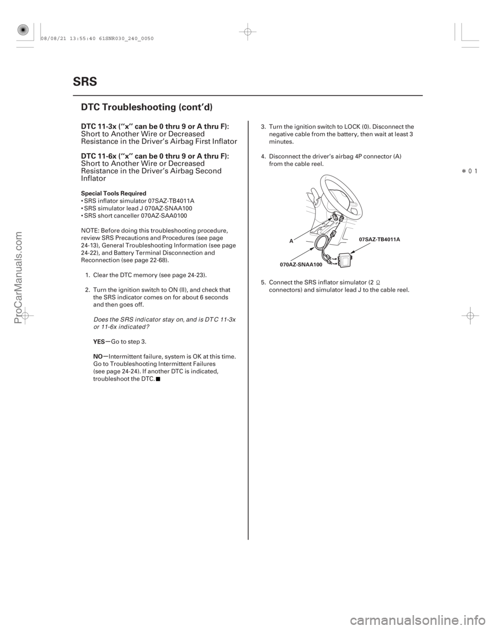 ACURA CSX 2006 Service Repair Manual Î
(#
-)
µ
µ
DTC 11-3x (‘‘x’’ can be 0 thru 9 or A thru F):
DTC 11-6x (‘‘x’’ can be 0 thru 9 or A thru F):
Special Tools Required
ACURA CSX 2006 Service Repair Manual Î
(#
-)
µ
µ
DTC 11-3x (‘‘x’’ can be 0 thru 9 or A thru F):
DTC 11-6x (‘‘x’’ can be 0 thru 9 or A thru F):
Special Tools Required