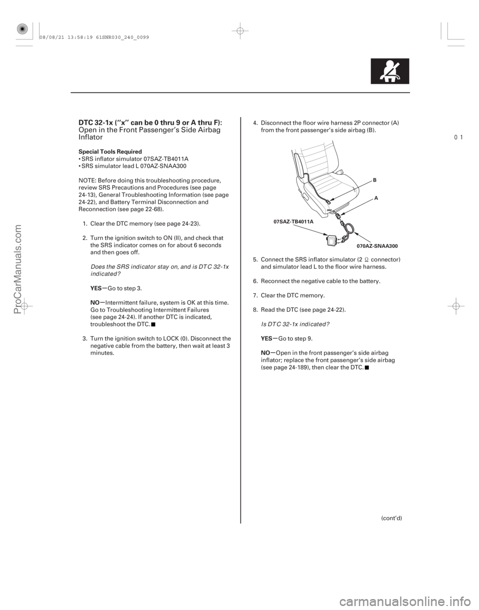 ACURA CSX 2006 Service Repair Manual
(#
-)
µ
µ
µ
µ
DTC 32-1x (‘‘x’’ can be 0 thru 9 or A thru F):
Special Tools Required
YES
NO YES
NO
24-99
A
B
070AZ-SNAA300
07SAZ-TB4011 ACURA CSX 2006 Service Repair Manual
(#
-)
µ
µ
µ
µ
DTC 32-1x (‘‘x’’ can be 0 thru 9 or A thru F):
Special Tools Required
YES
NO YES
NO
24-99
A
B
070AZ-SNAA300
07SAZ-TB4011