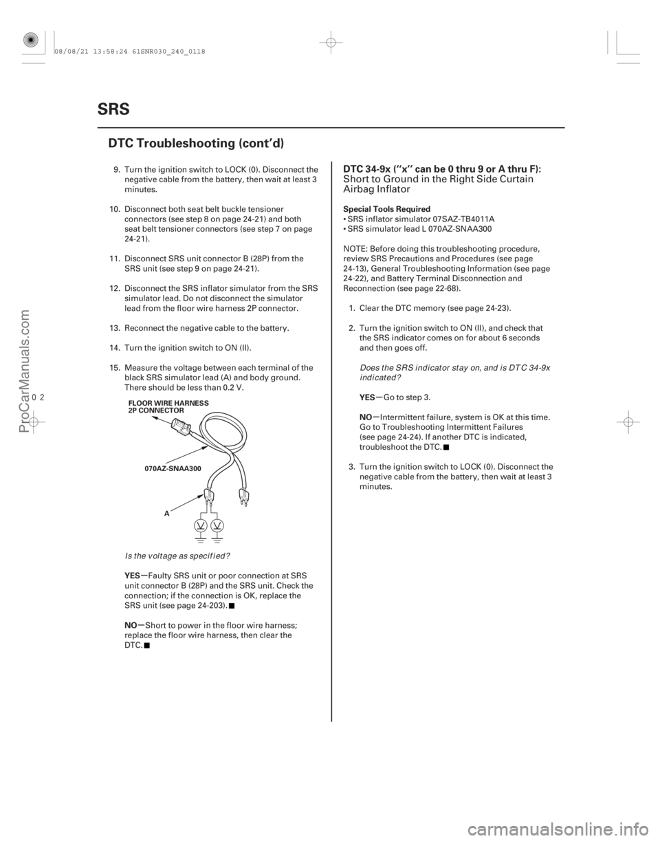 ACURA CSX 2006 Service Repair Manual
(#
-)
µ
µ µ
µ
YES
NO Special Tools Required
YES
NO
DTC 34-9x (‘‘x’’ can be 0 thru 9 or A thru F):
24-11824-118SRS
DTC Troubleshooting ACURA CSX 2006 Service Repair Manual
(#
-)
µ
µ µ
µ
YES
NO Special Tools Required
YES
NO
DTC 34-9x (‘‘x’’ can be 0 thru 9 or A thru F):
24-11824-118SRS
DTC Troubleshooting