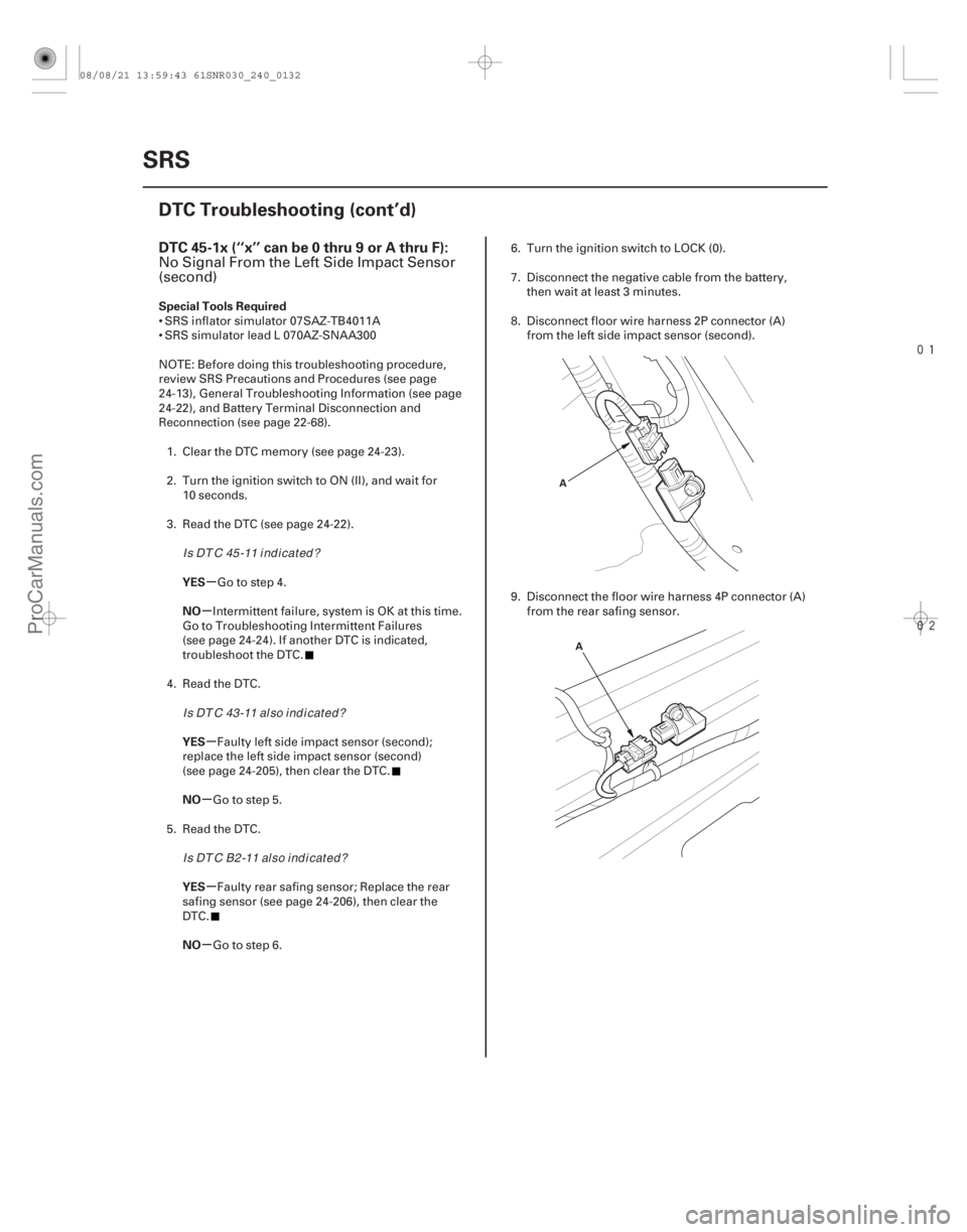 ACURA CSX 2006 Service Repair Manual
(#
-)
µ
µ
µ
µ
µ
µ
DTC 45-1x (‘‘x’’ can be 0 thru 9 or A thru F):
Special Tools Required
YES
NO
YES
NO
YES
NO
24-132SRS
DTC Tr ACURA CSX 2006 Service Repair Manual
(#
-)
µ
µ
µ
µ
µ
µ
DTC 45-1x (‘‘x’’ can be 0 thru 9 or A thru F):
Special Tools Required
YES
NO
YES
NO
YES
NO
24-132SRS
DTC Tr