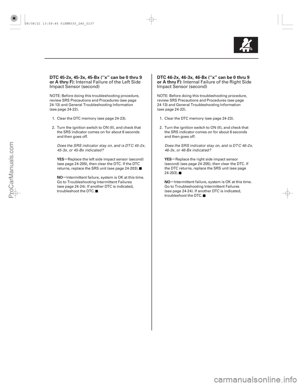 ACURA CSX 2006 Service Repair Manual (#
-)
(#
-)
µ
µ µ
µ
DTC 45-2x, 45-3x, 45-Bx (‘‘x’’ can be 0 thru 9
or A thru F): DTC 46-2x, 46- ACURA CSX 2006 Service Repair Manual (#
-)
(#
-)
µ
µ µ
µ
DTC 45-2x, 45-3x, 45-Bx (‘‘x’’ can be 0 thru 9
or A thru F): DTC 46-2x, 46-