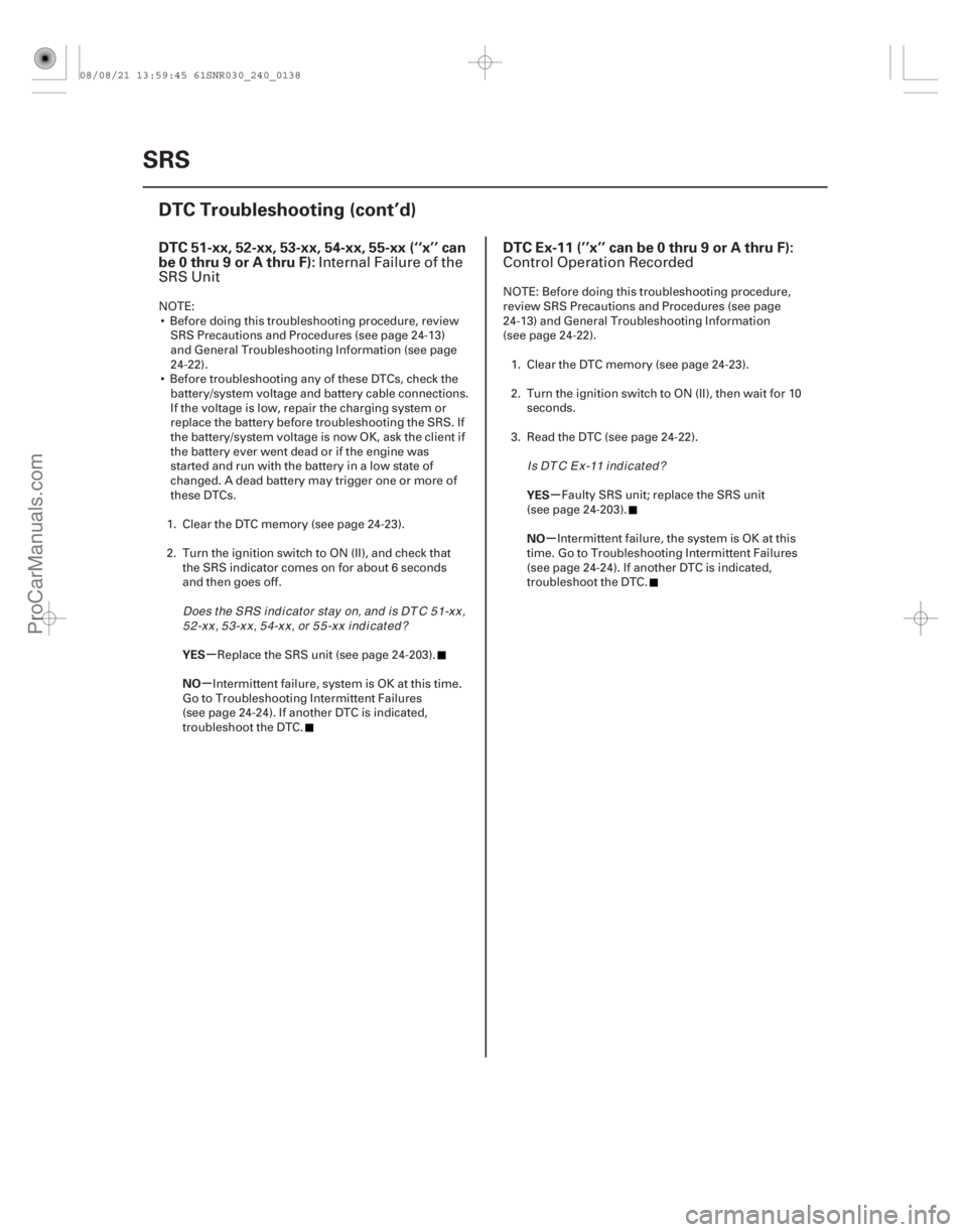 ACURA CSX 2006 Service Repair Manual (#
--)
(#
-
)
µ
µ µ
µ
DTC 51-xx, 52-xx, 53-xx, 54-xx, 55-xx (‘‘x’’ can
be 0 thru 9 or A thru F): ACURA CSX 2006 Service Repair Manual (#
--)
(#
-
)
µ
µ µ
µ
DTC 51-xx, 52-xx, 53-xx, 54-xx, 55-xx (‘‘x’’ can
be 0 thru 9 or A thru F):