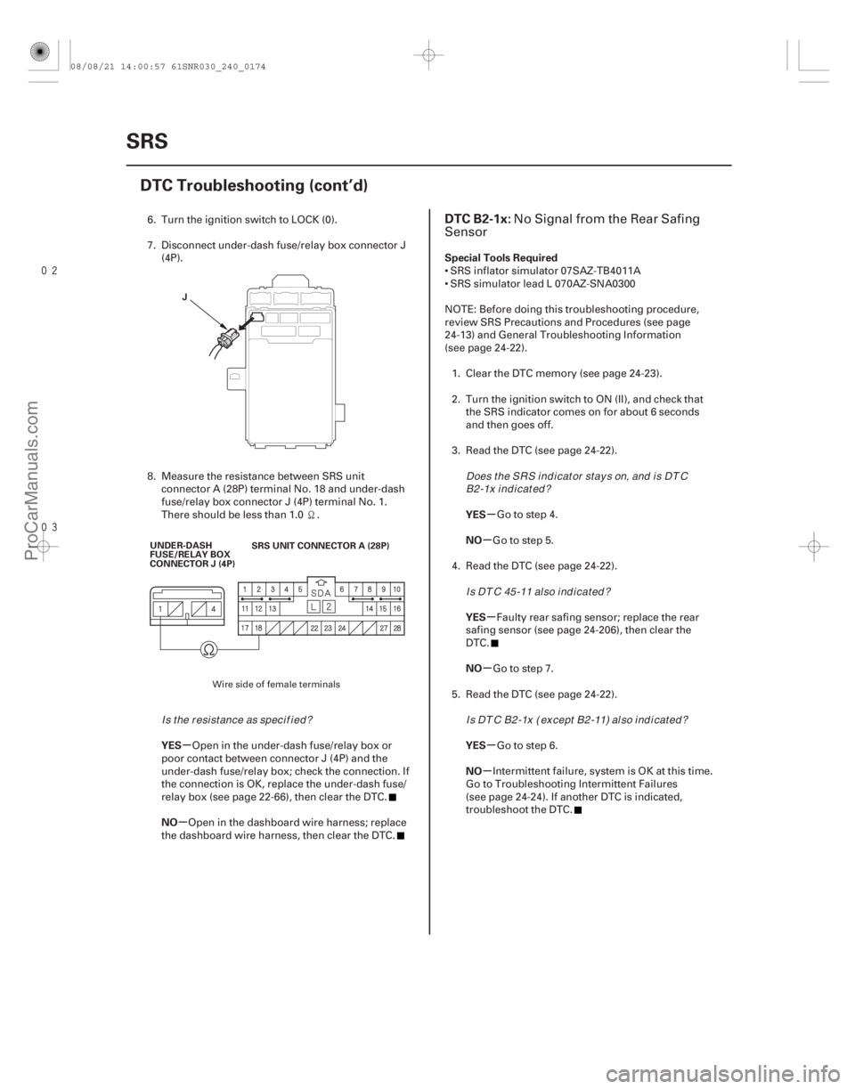 ACURA CSX 2006 Service Repair Manual
(#
-)
µ
µ µ
µ
µ
µ
µ
µ
YES
NO Special Tools Required
YES
NO
YES
NO
YES
NO
DTC B2-1x:
24-17424-174SRS
DTC Troubleshooting (cont’d ACURA CSX 2006 Service Repair Manual
(#
-)
µ
µ µ
µ
µ
µ
µ
µ
YES
NO Special Tools Required
YES
NO
YES
NO
YES
NO
DTC B2-1x:
24-17424-174SRS
DTC Troubleshooting (cont’d