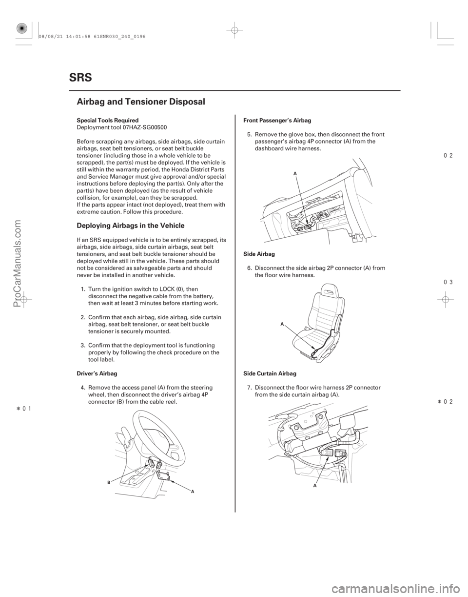 ACURA CSX 2006 Service Repair Manual Î
Î
(#
!)
Special Tools Required
Driver’s Airbag
Front Passenger’s Airbag
Side Airbag
Side Curtain Airbag
Deploying Airbags in the ACURA CSX 2006 Service Repair Manual Î
Î
(#
!)
Special Tools Required
Driver’s Airbag
Front Passenger’s Airbag
Side Airbag
Side Curtain Airbag
Deploying Airbags in the