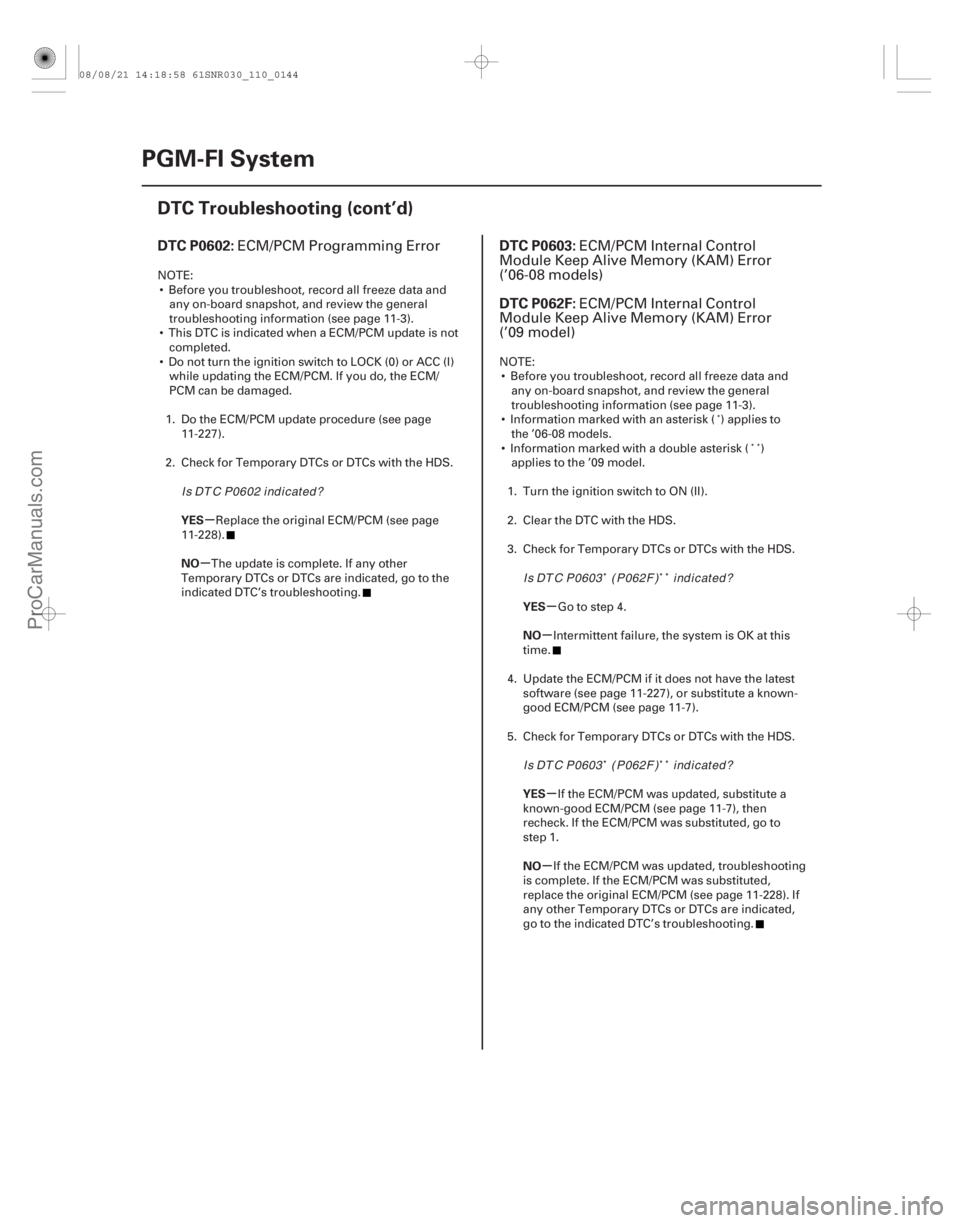 ACURA CSX 2006 Service Repair Manual (#
)
(#
)
µ
µ µ
µ
µ
µ
DTC P0602: DTC P0603:
DTC P062F:
YES
NO YES
NO
YES
NO
11-14411-144PGM-FI Sy ACURA CSX 2006 Service Repair Manual (#
)
(#
)
µ
µ µ
µ
µ
µ
DTC P0602: DTC P0603:
DTC P062F:
YES
NO YES
NO
YES
NO
11-14411-144PGM-FI Sy