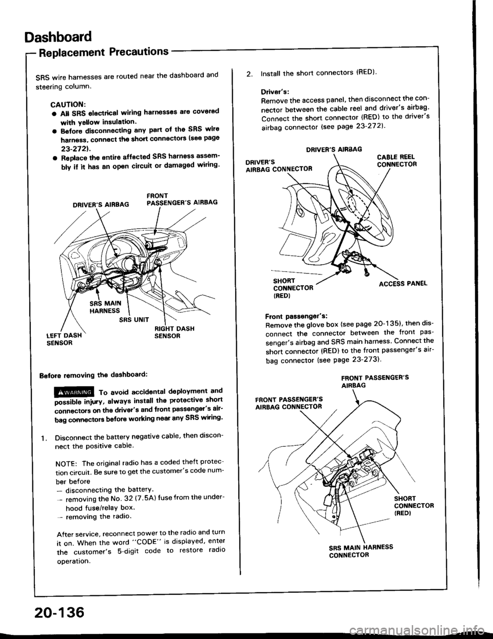 ACURA INTEGRA 1994 Service Repair Manual Dashboard
Replacement Precautions
SRS wife harnesses are routed near the dashboard and
steering column.
CAUTION:
a Alt SRS olectrical wiling harness€s ale covorad
with Yollow insulation.
a Botore di ACURA INTEGRA 1994 Service Repair Manual Dashboard
Replacement Precautions
SRS wife harnesses are routed near the dashboard and
steering column.
CAUTION:
a Alt SRS olectrical wiling harness€s ale covorad
with Yollow insulation.
a Botore di
