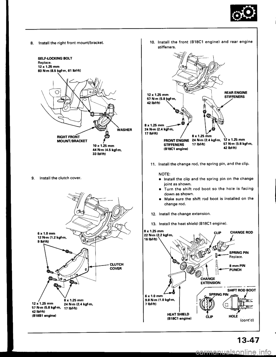 ACURA INTEGRA 1994 Service Repair Manual 8, Instsll the right tront mounvbracket.
SELF.LOCKING BOLTReplac€.12 x 1.25 mm
10 x 1,25 mmil a N.m (i4.5 kgf..n,33 tbtftl
9. Installthe clutch cover.
6r1.0mm12 N.m 11.2 kgtm,9 rbf.ftl
12 x 1.25 mm5 ACURA INTEGRA 1994 Service Repair Manual 8, Instsll the right tront mounvbracket.
SELF.LOCKING BOLTReplac€.12 x 1.25 mm
10 x 1,25 mmil a N.m (i4.5 kgf..n,33 tbtftl
9. Installthe clutch cover.
6r1.0mm12 N.m 11.2 kgtm,9 rbf.ftl
12 x 1.25 mm5