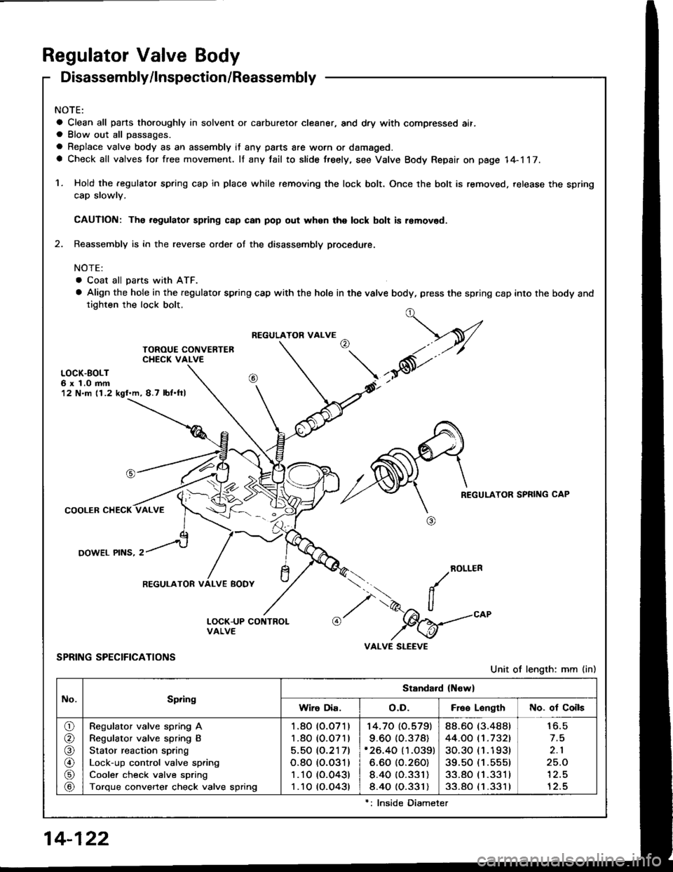 ACURA INTEGRA 1994 Service Repair Manual Regulator Valve Body
Disassembly/lnspection/Reassembly
NOTE:
a Clean all pans thoroughly in solvent or carburetor cleaner, and dry with compressed ait.a Blow out all passages.
a Replace valve body as ACURA INTEGRA 1994 Service Repair Manual Regulator Valve Body
Disassembly/lnspection/Reassembly
NOTE:
a Clean all pans thoroughly in solvent or carburetor cleaner, and dry with compressed ait.a Blow out all passages.
a Replace valve body as
