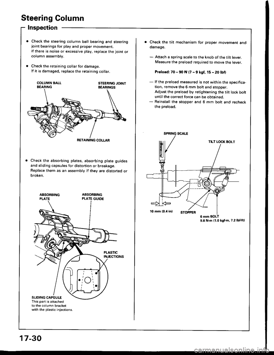 ACURA INTEGRA 1994 Service Repair Manual Steering Column
lnspection
Check the steering column ball bearing and steeringjoint bearings for play and proper movement.
lf there is noise or excessive play, replace the joint orcolumn assembly.
Che ACURA INTEGRA 1994 Service Repair Manual Steering Column
lnspection
Check the steering column ball bearing and steeringjoint bearings for play and proper movement.
lf there is noise or excessive play, replace the joint orcolumn assembly.
Che