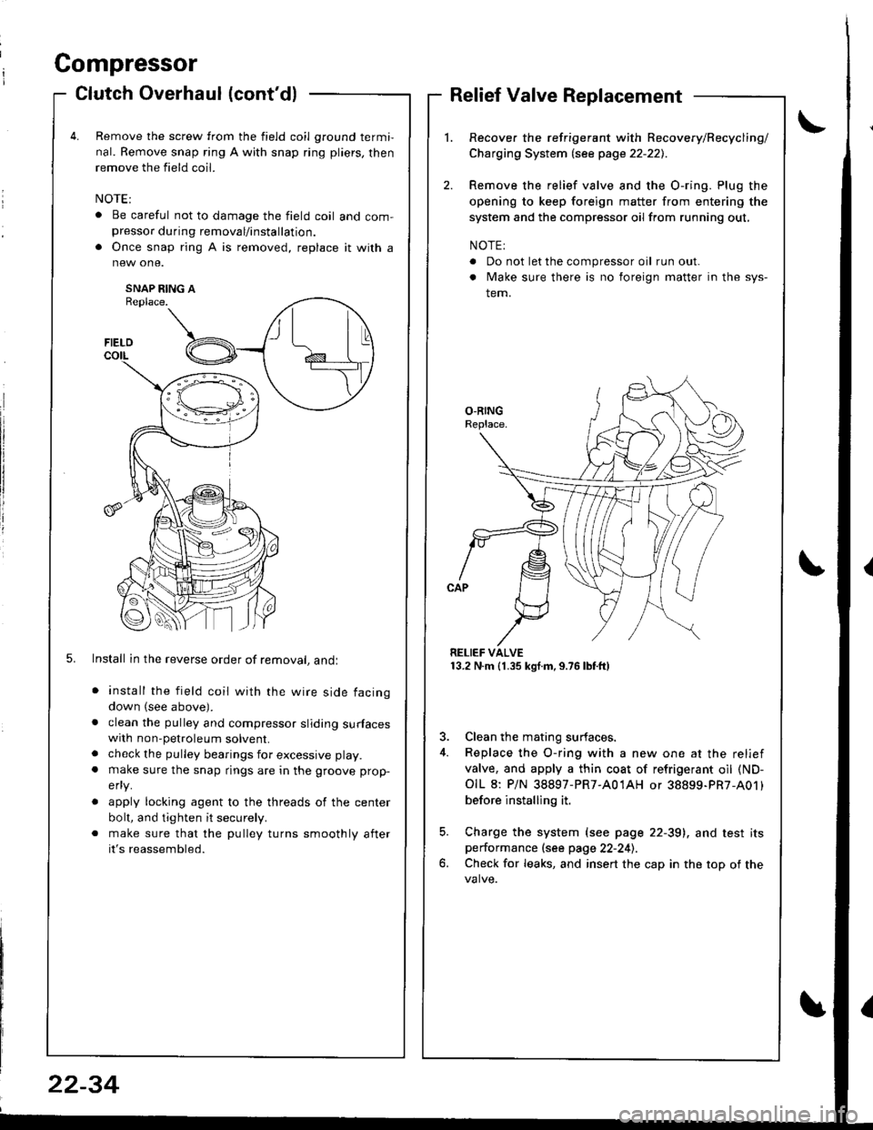 ACURA INTEGRA 1998 Service Repair Manual Compressor
a
a
Clutch Overhaul (contdl
Remove the screw from the field coil ground termi,
nal. Remove snap ring A with snap ring pliers, then
remove the field coil.
. Be careful not to damage the fie ACURA INTEGRA 1998 Service Repair Manual Compressor
a
a
Clutch Overhaul (contdl
Remove the screw from the field coil ground termi,
nal. Remove snap ring A with snap ring pliers, then
remove the field coil.
. Be careful not to damage the fie