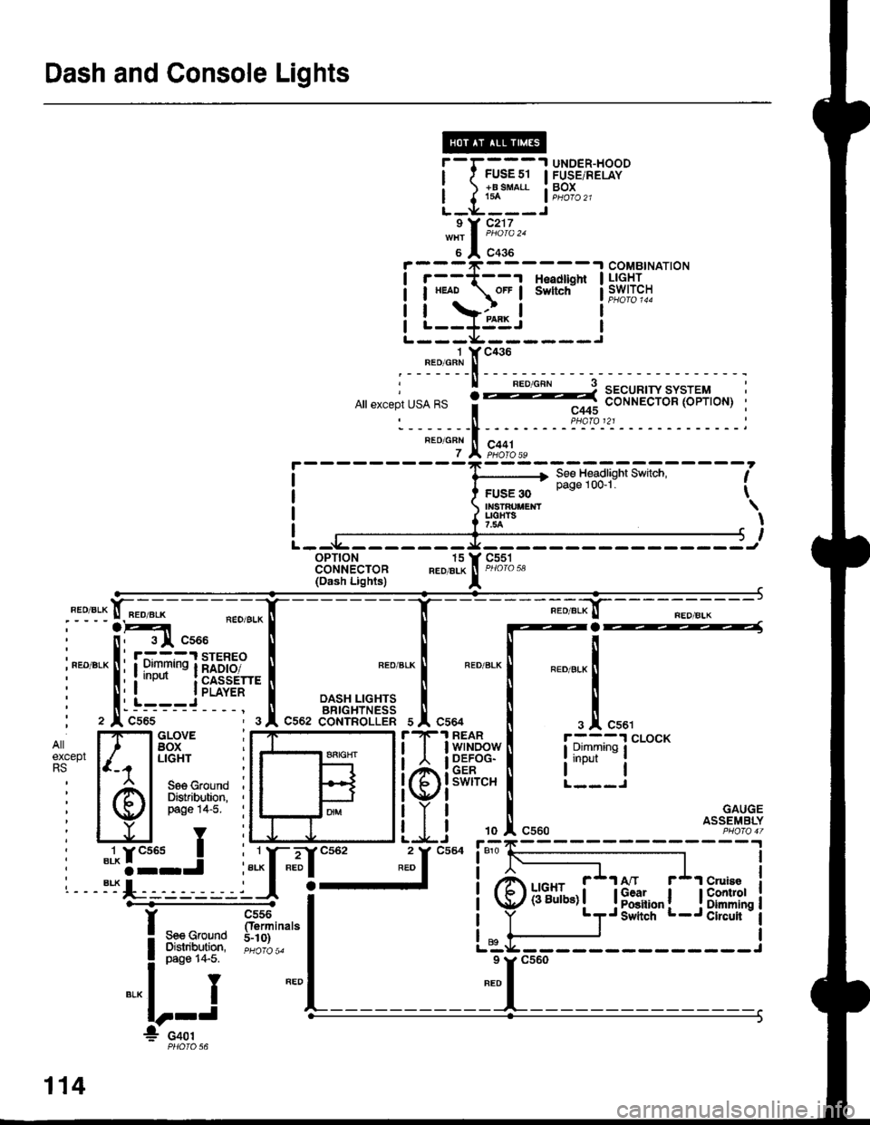 ACURA INTEGRA 1998  Service Repair Manual Dash and Console Lights
r-r---1 UNDER-HOODI I FUSE 51 I FUSE/RELAY]  +BSMALL :BOXI { 1sA I pHoro2l
L-g---J9 Y C217wxr I euoro zt
s I ccssCOMBINATIONf --*--f Headtio l LIGHT
; xe1 \orr I swncri ii#[.%
