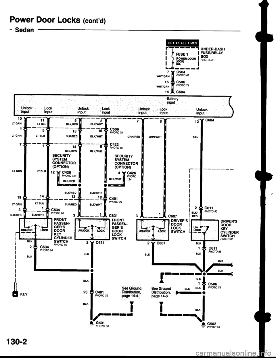 ACURA INTEGRA 1998  Service Repair Manual Power Door Locks (contd)
- Sedan
10
!. -T----t UNDER.DASH
i IHP* ![[]::*LJ----J
n "r,n"tn tr t"%% u,
"";f F,x9B^
rc I ceoa
LT GFI{
4
LT GRN
-"4{"* 
--
;;:*,*uu 
n"","..
I secunrrvI SYSTEMi CONN