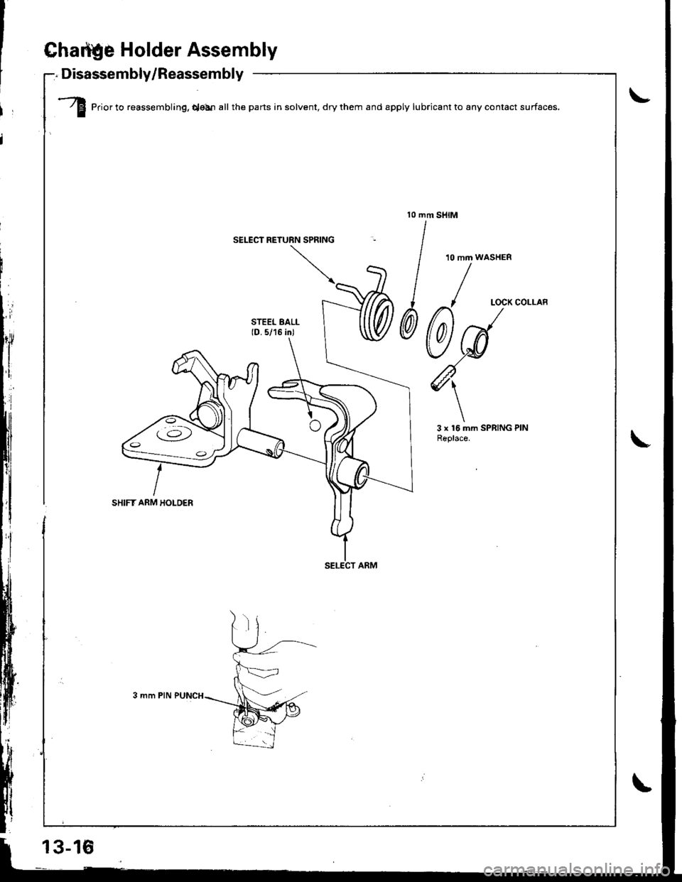 ACURA INTEGRA 1998  Service Repair Manual Ghattle Holder Assembly
Disassembly/Reassembly-:. Lrrlal:Err|rrry, nscs:srrrrrry -
.---..rt/ El Prior to reassembling, qean all the parts in solvent, dry them and apply lubricant to any contact s