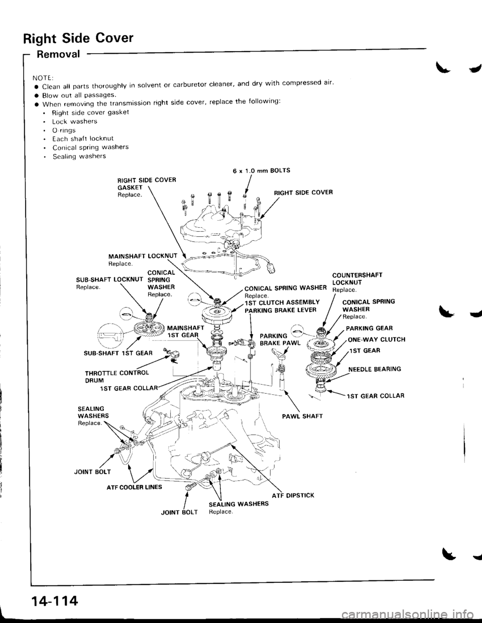 ACURA INTEGRA 1998  Service Repair Manual Right Side Cover
Removal
NOTE:
a Clean all parts thoroughly in solvent or carburetor cleaner and dry with compressed alr
a Blow out all Passages.
a When removing the transmission right side cover, r