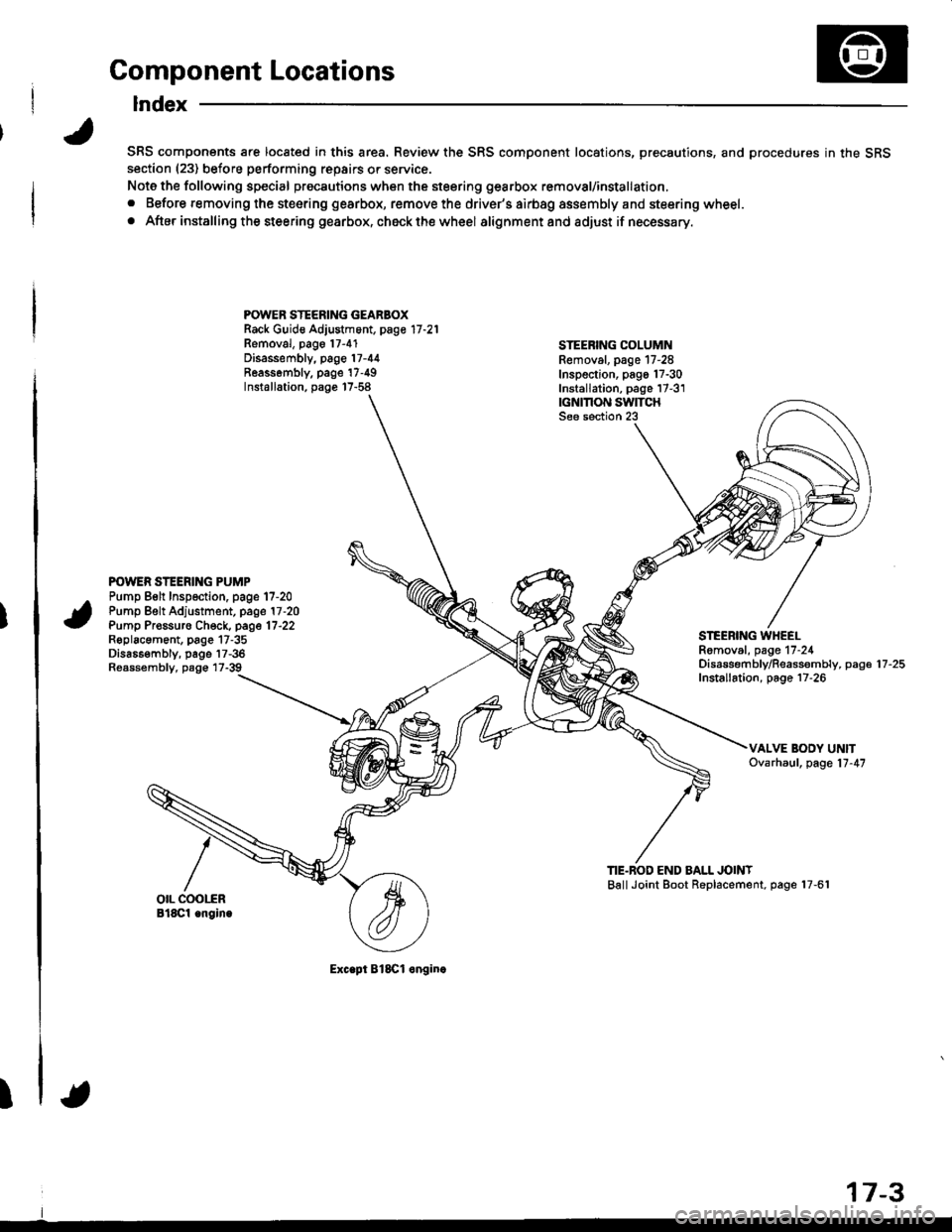 ACURA INTEGRA 1998 Service Repair Manual I
Component Locations
Index
SRS components are located in this area. Review the SRS component locations, precautions, and procedures in the SRSsection (23) before performing repairs or service.
Note t ACURA INTEGRA 1998 Service Repair Manual I
Component Locations
Index
SRS components are located in this area. Review the SRS component locations, precautions, and procedures in the SRSsection (23) before performing repairs or service.
Note t