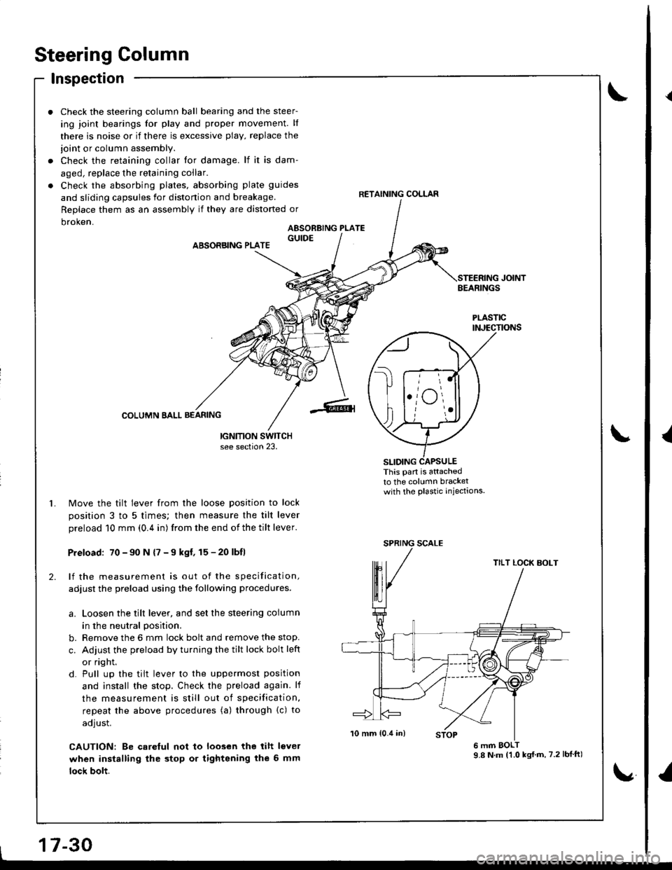 ACURA INTEGRA 1998 Service Repair Manual Steering Column
Inspection
Check the steering column ball bearing and the steer-
ing joint bearings for play and proper movement. ll
there is noise or if there is excessive plav, replace the
ioint or ACURA INTEGRA 1998 Service Repair Manual Steering Column
Inspection
Check the steering column ball bearing and the steer-
ing joint bearings for play and proper movement. ll
there is noise or if there is excessive plav, replace the
ioint or