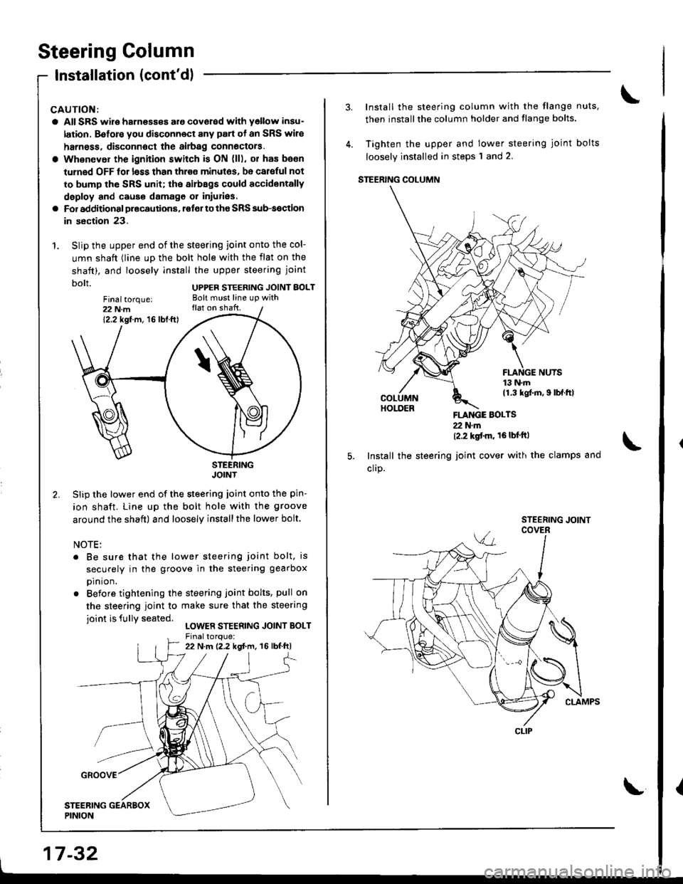 ACURA INTEGRA 1998 Service Repair Manual Steering Column
Installation (contdl
CAUTION:
a All SRS wire harness€s are covored with yollow insu-
lation. B€fors you disconnect any part of an SRS wire
harness. disconnoct the airbag connoctoi ACURA INTEGRA 1998 Service Repair Manual Steering Column
Installation (contdl
CAUTION:
a All SRS wire harness€s are covored with yollow insu-
lation. B€fors you disconnect any part of an SRS wire
harness. disconnoct the airbag connoctoi