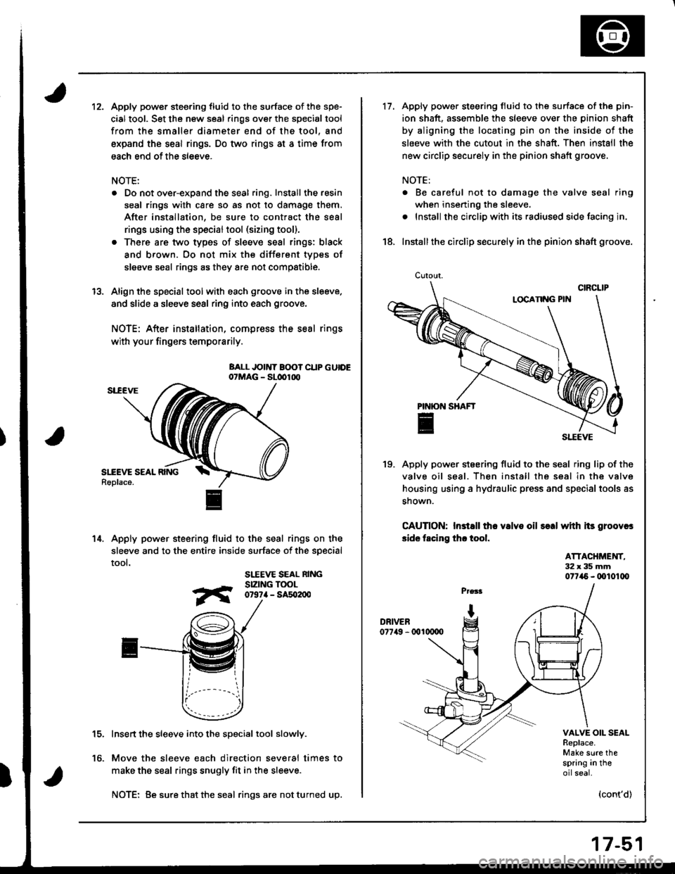 ACURA INTEGRA 1998 Service Repair Manual 12.Apply power steering fluid to the surface of the spe-
cial tool. Set the new seal rings over the special tool
from the smaller diameter end of the tool, and
expand the seal rings. Do two rings at a ACURA INTEGRA 1998 Service Repair Manual 12.Apply power steering fluid to the surface of the spe-
cial tool. Set the new seal rings over the special tool
from the smaller diameter end of the tool, and
expand the seal rings. Do two rings at a