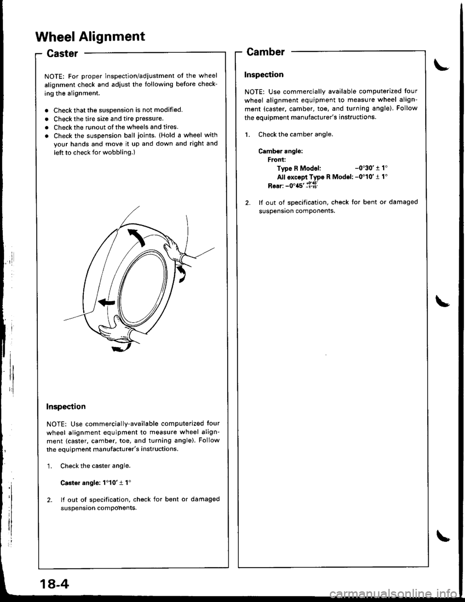 ACURA INTEGRA 1998 Service Repair Manual Wheel Alignment
Caster
NOTE: For proper inspection/adjustment of the wheel
alignment check and adjust the following before check-
ing the alignment.
. Check that the susoension is not modified.
. Chec ACURA INTEGRA 1998 Service Repair Manual Wheel Alignment
Caster
NOTE: For proper inspection/adjustment of the wheel
alignment check and adjust the following before check-
ing the alignment.
. Check that the susoension is not modified.
. Chec