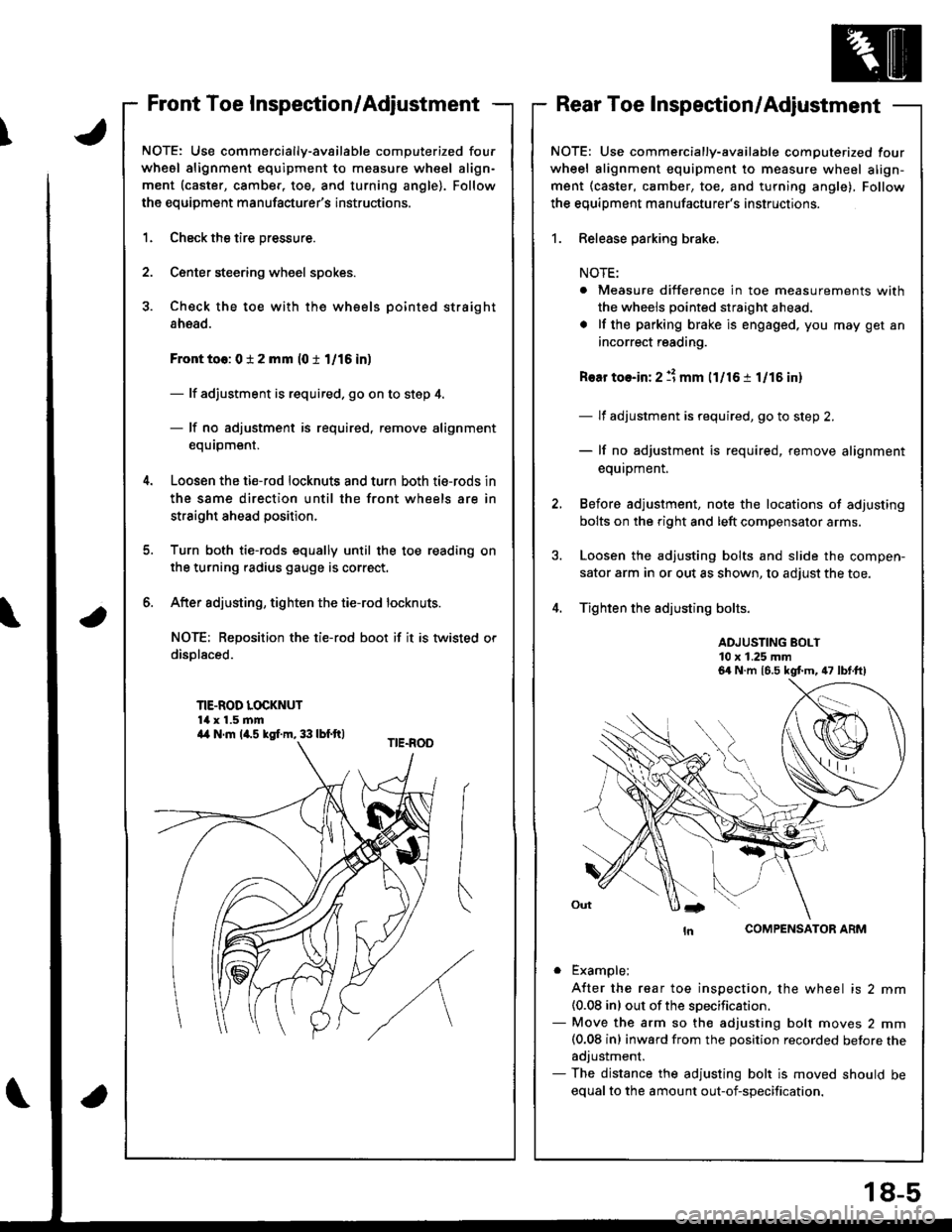 ACURA INTEGRA 1998 Service Repair Manual \
Front Toe Inspection/AdjustmentRear Toe Inspection/Adjustment
NOTE: Use commercially-available computerized four
whesl alignment equipment to measure wheel align-
ment (caster, camber, toe. and turn ACURA INTEGRA 1998 Service Repair Manual \
Front Toe Inspection/AdjustmentRear Toe Inspection/Adjustment
NOTE: Use commercially-available computerized four
whesl alignment equipment to measure wheel align-
ment (caster, camber, toe. and turn