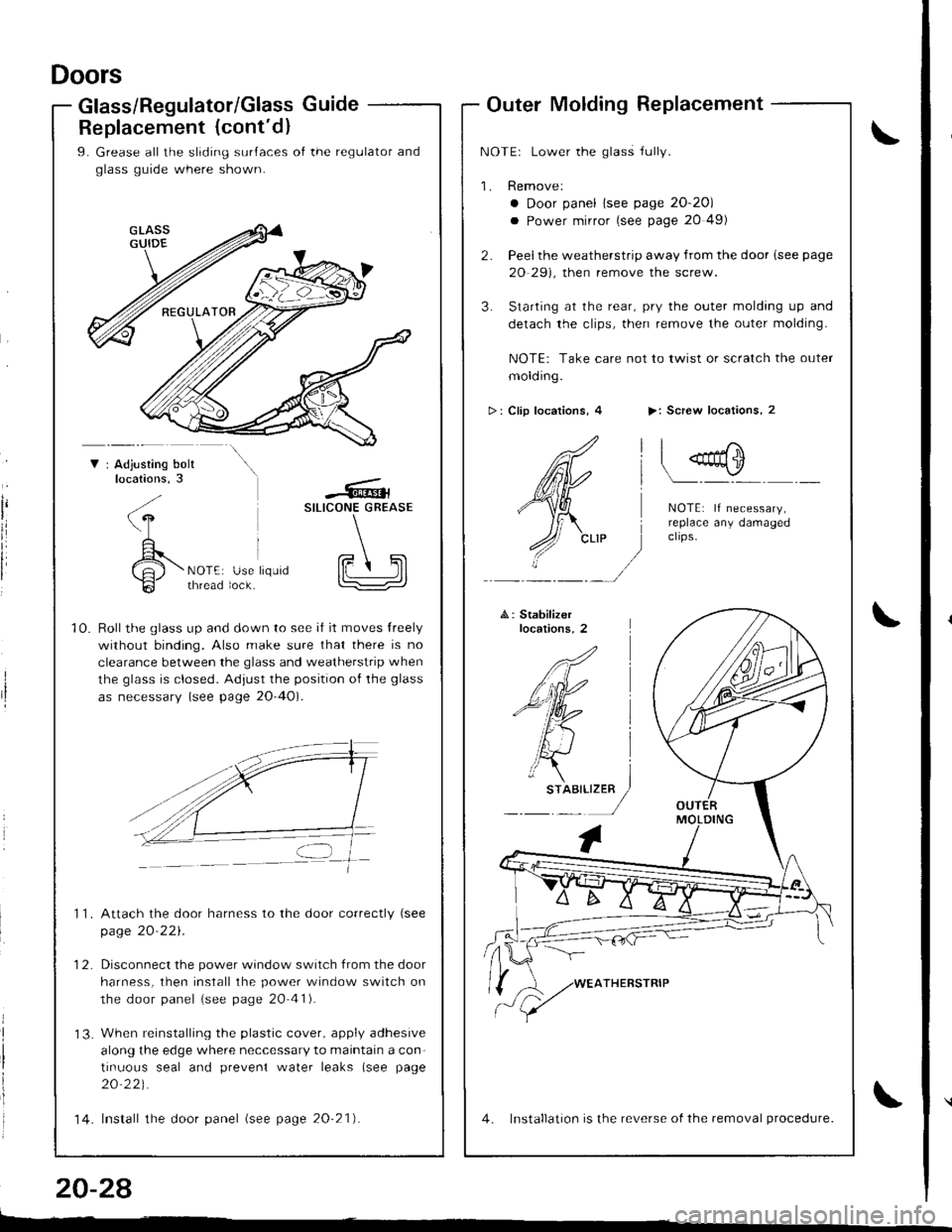 ACURA INTEGRA 1998 Service Repair Manual Replacement (contdl
L Grease all the sliding surJaces of the regulatof and
glass guide where shown.
V : Adjusting boltlocations.3
4\
A
or.,-6- thread
61SILICONE GREASE
tF ht\_:-Use liquidlock.
10.
t ACURA INTEGRA 1998 Service Repair Manual Replacement (contdl
L Grease all the sliding surJaces of the regulatof and
glass guide where shown.
V : Adjusting boltlocations.3
4\
A
or.,-6- thread
61SILICONE GREASE
tF ht\_:-Use liquidlock.
10.
t